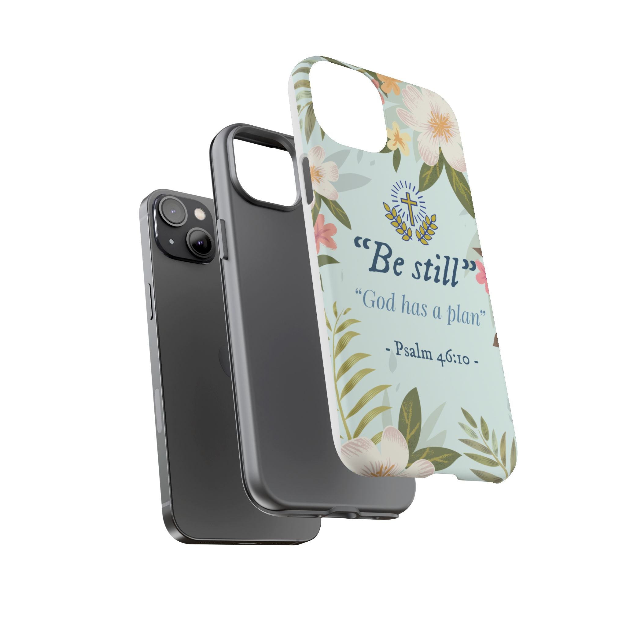 Floral Bible Verse Phone Case, Be Still God Has a Plan, Inspirational Tech Accessory for iPhone series, Gift for Christians, Psalm 46:10 Cover