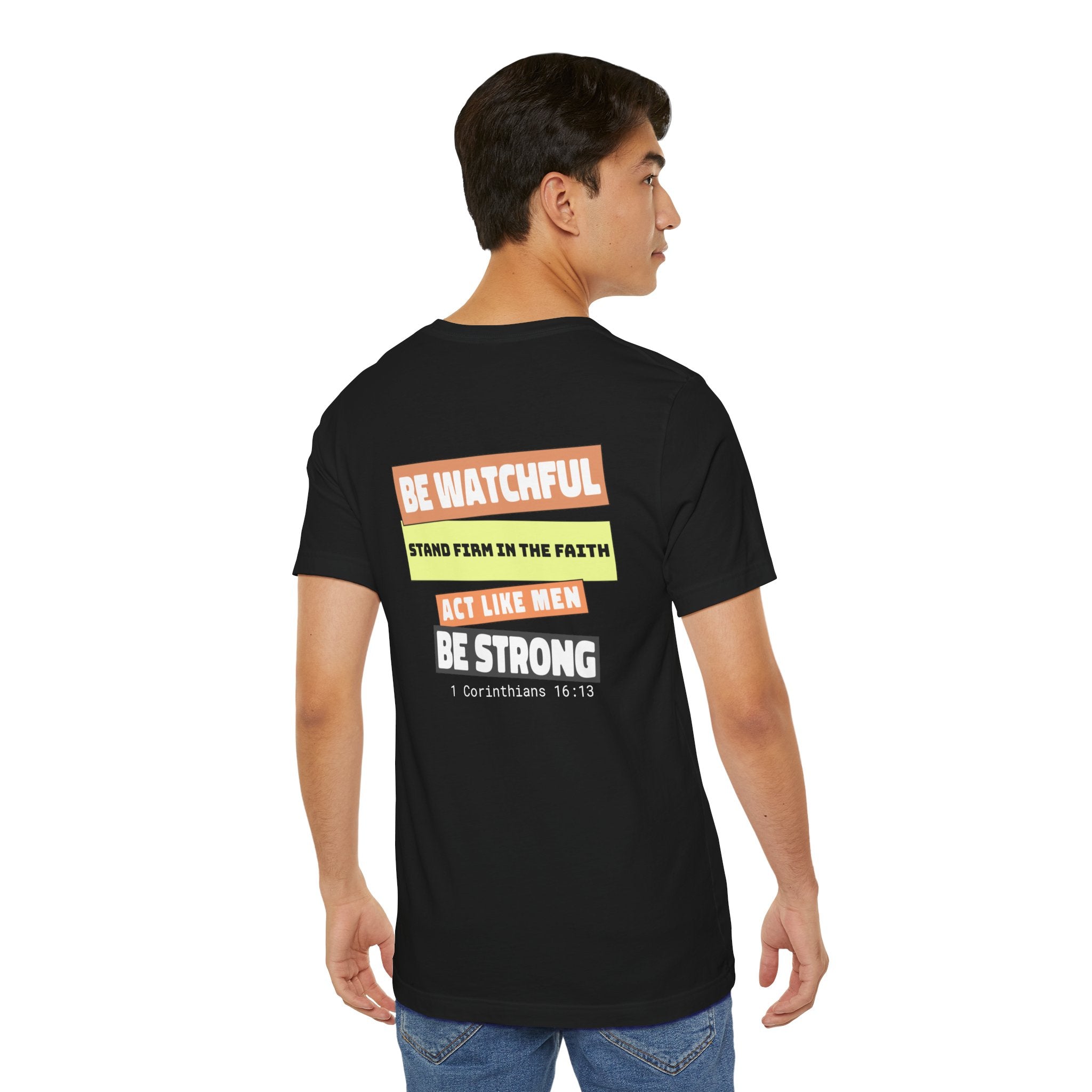 Men's Tshirt Colorful Fonts  - 1 Corinthians 16:13 Bible Verse Design. Man of God, Stand firm in the Faith