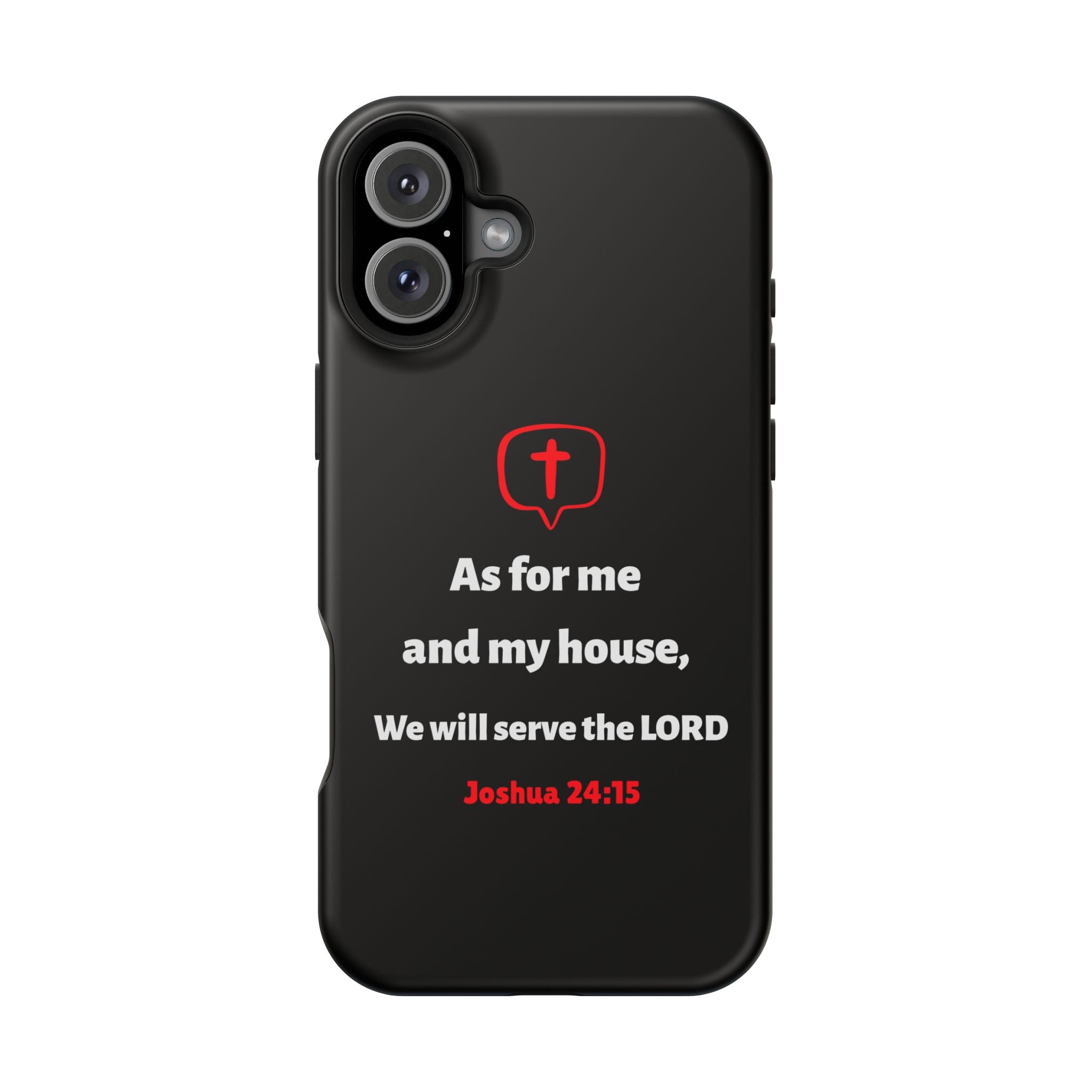 Inspirational Phone Case with bible verse Joshua 24:15 | Custom Magnetic Tough Case for iPhone series, Bible Verse Gifts, Faith-Based Accessories for Christians, Unique Phone Cover