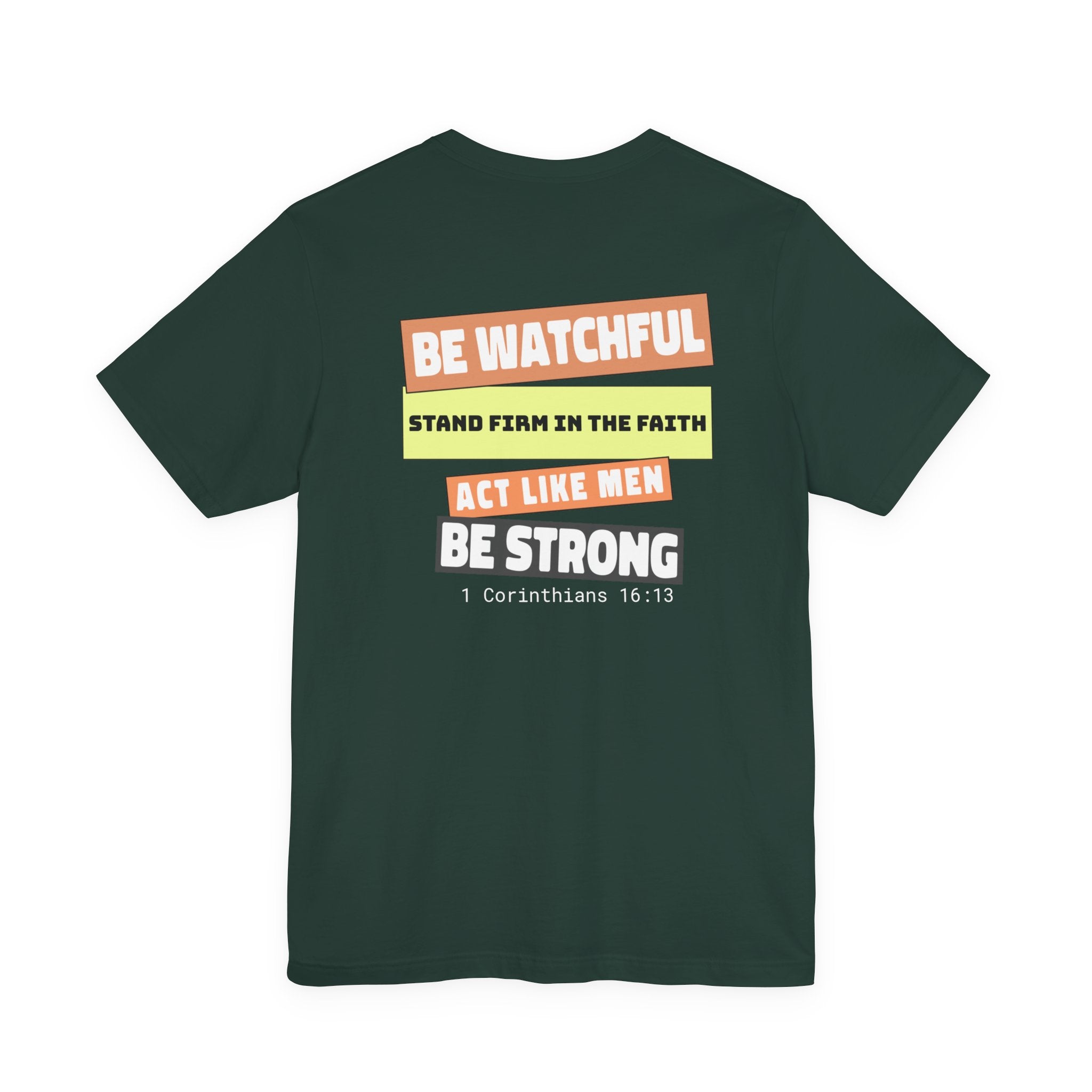 Men's Tshirt Colorful Fonts  - 1 Corinthians 16:13 Bible Verse Design. Man of God, Stand firm in the Faith