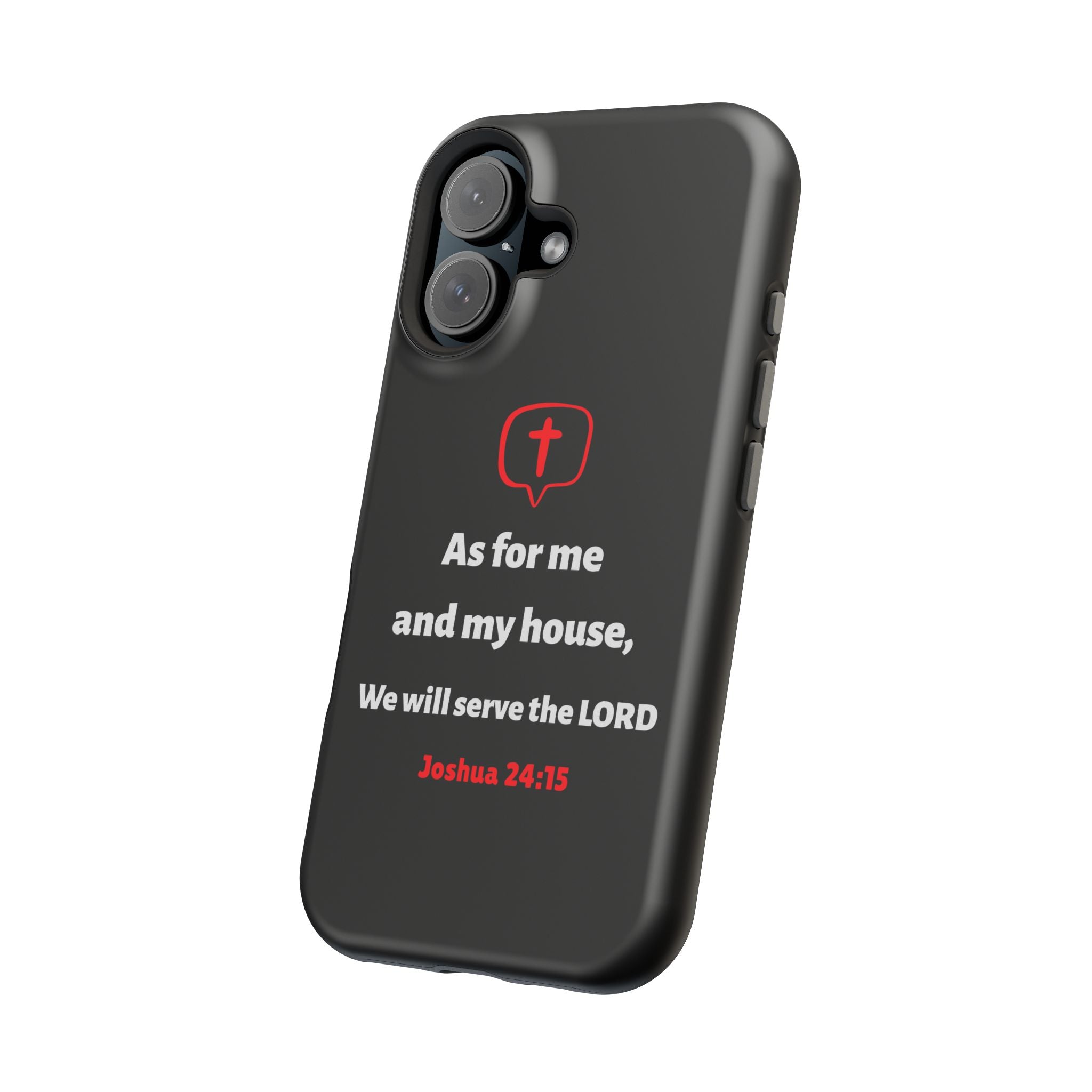 Inspirational Phone Case with bible verse Joshua 24:15 | Custom Magnetic Tough Case for iPhone series, Bible Verse Gifts, Faith-Based Accessories for Christians, Unique Phone Cover