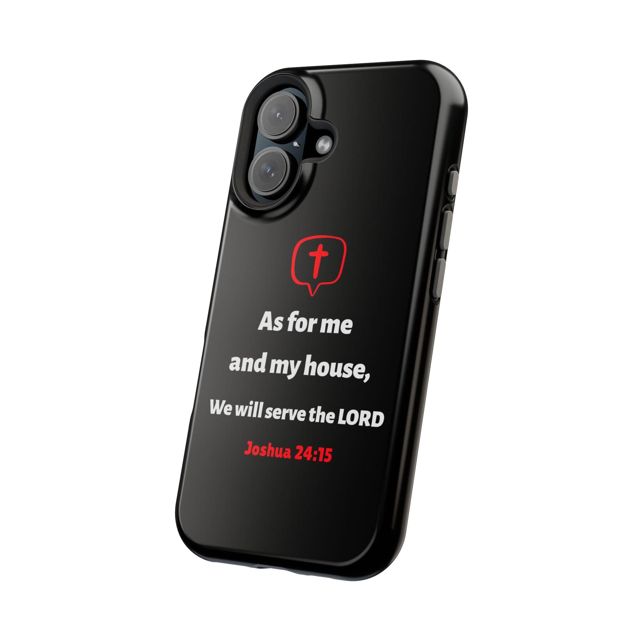 Inspirational Phone Case with bible verse Joshua 24:15 | Custom Magnetic Tough Case for iPhone series, Bible Verse Gifts, Faith-Based Accessories for Christians, Unique Phone Cover