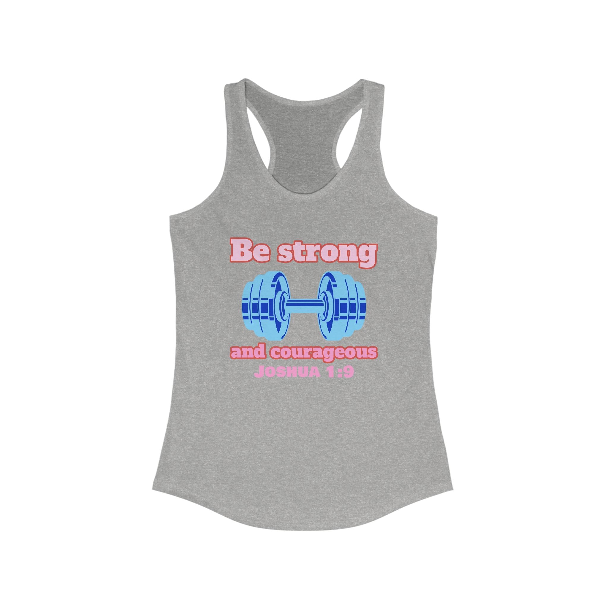 Faith-Inspired Women's Racerback Tank - Be Strong and Courageous, Inspirational Workout Top, Christian Apparel, Casual Summer Wear, Religious Gift