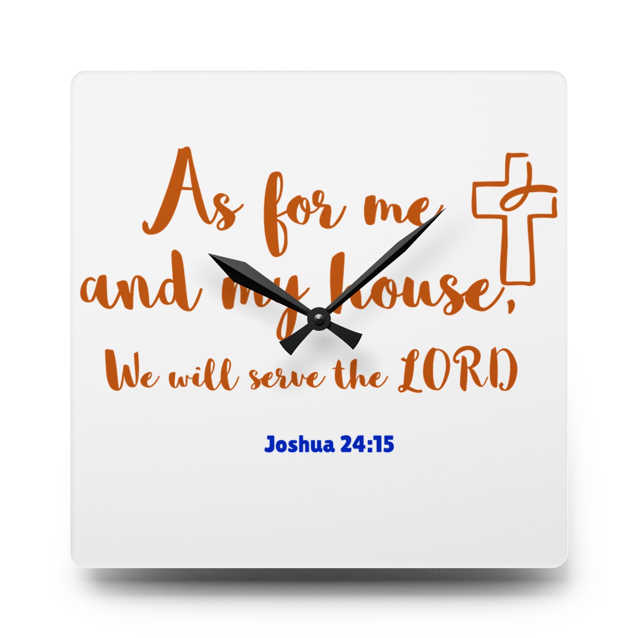 Religious Acrylic Wall Clock White Face - Inspirational Home Decor, Faith Gift, Wall Art, Christian Clock, Housewarming Gift, Joshua 24:15