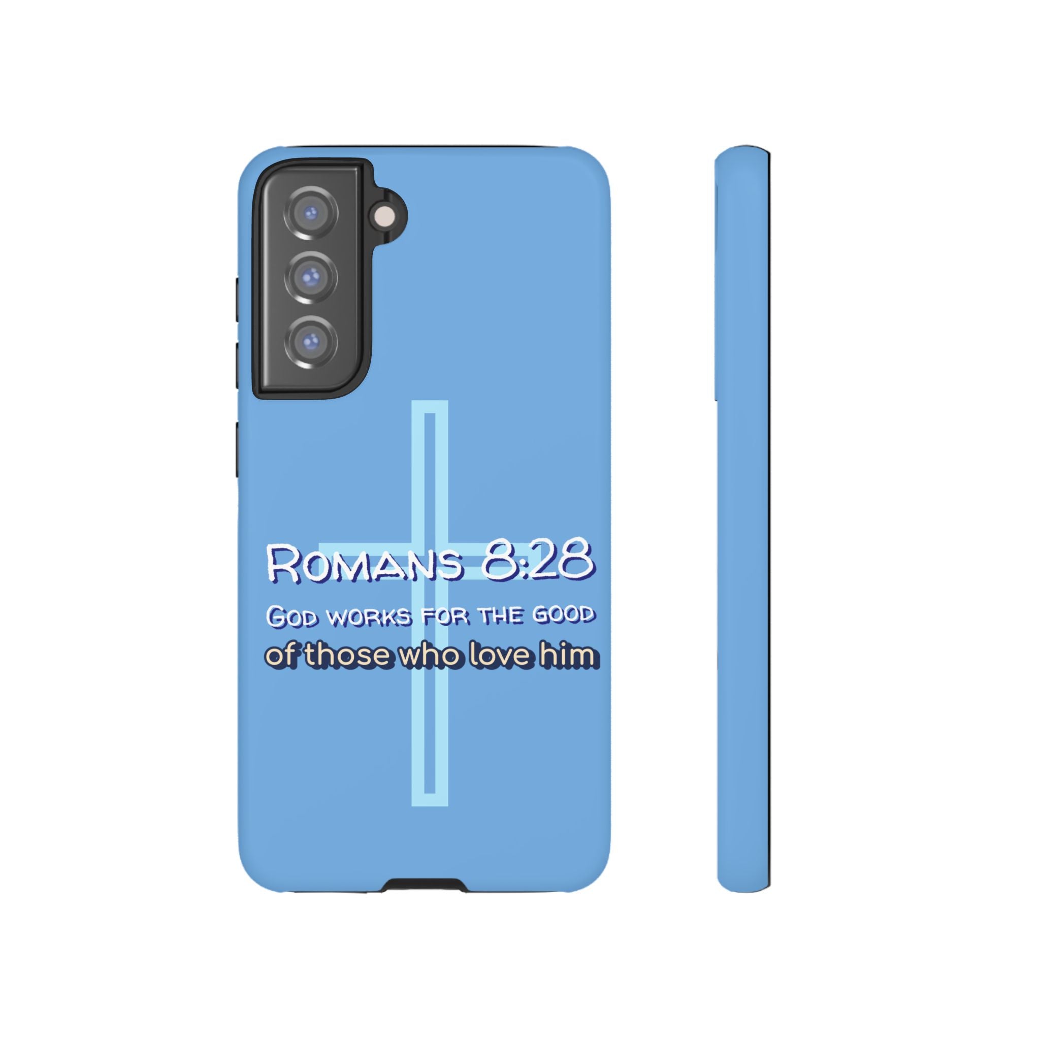 Light Blue Samsung series - Romans 8:28 God works for the Good of those who loves him. Samsung Series Tough Cases for Faith & Inspiration, Christian Gifts, Stylish Protection, Bible Verse Accessories