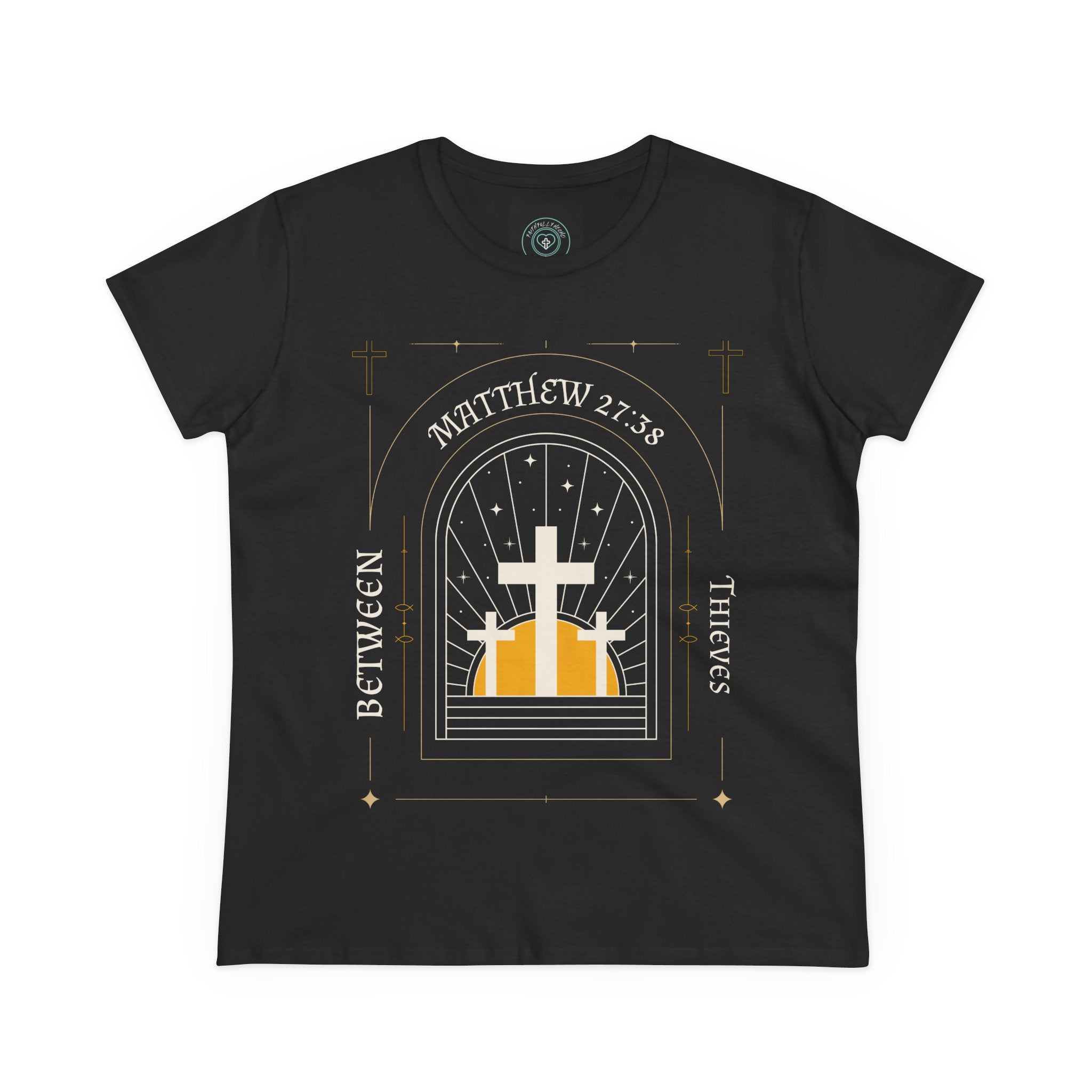 Women's Tee, Casual Faith Shirt semi fitted, Matthew 27:38 Affirmation Top, Godly Girl graphic Tee, Gift for Her - Between thieves.