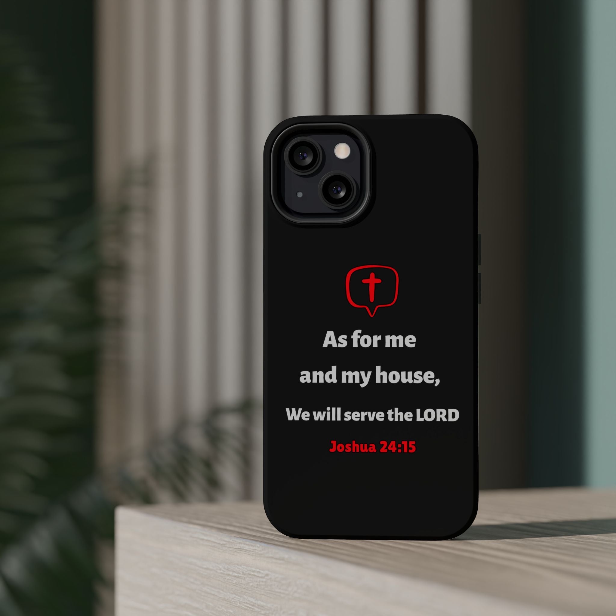Inspirational Phone Case with bible verse Joshua 24:15 | Custom Magnetic Tough Case for iPhone series, Bible Verse Gifts, Faith-Based Accessories for Christians, Unique Phone Cover