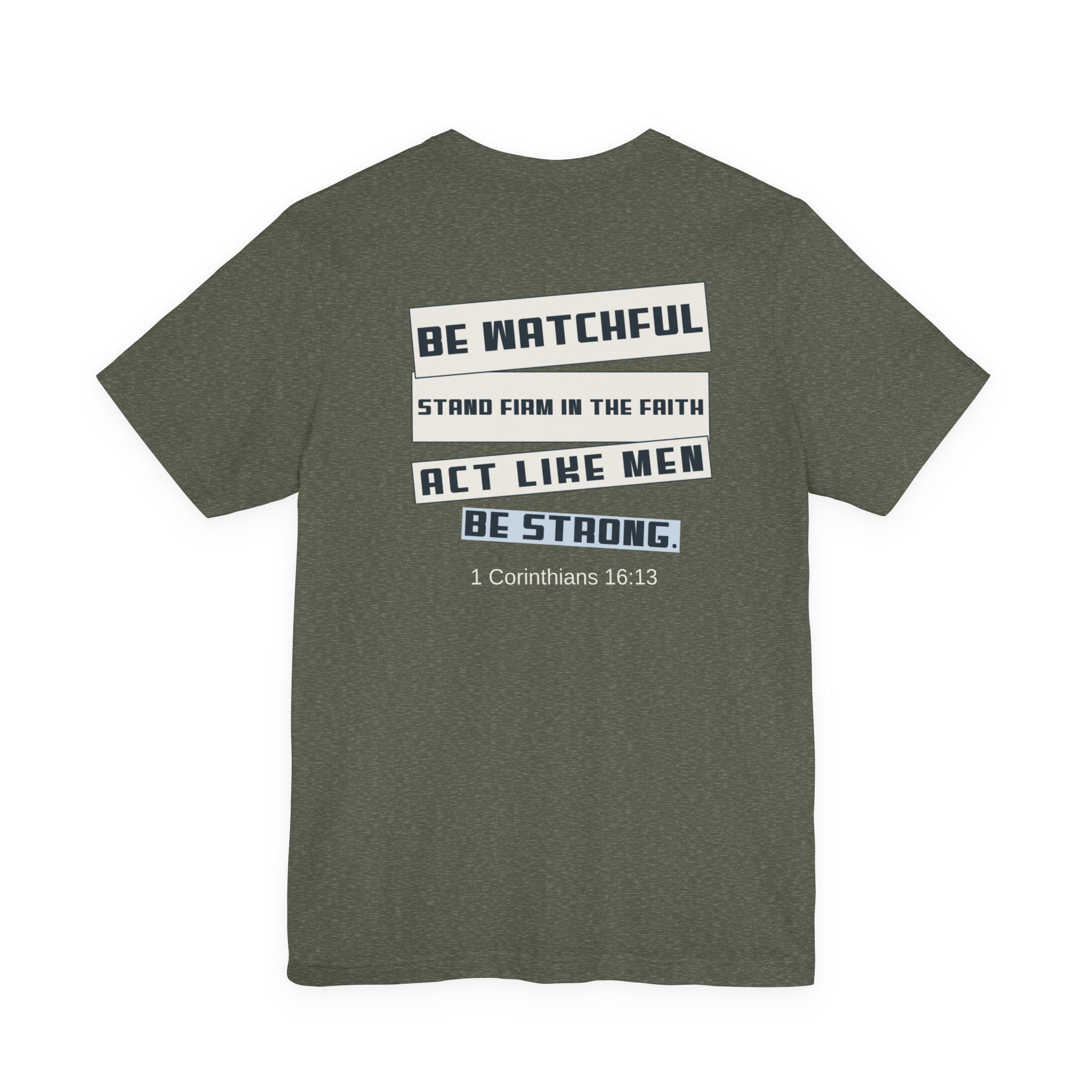 Men's Tshirt - 1 Corinthians 16:13 Bible Verse Design. Man of God, Stand firm in the Faith