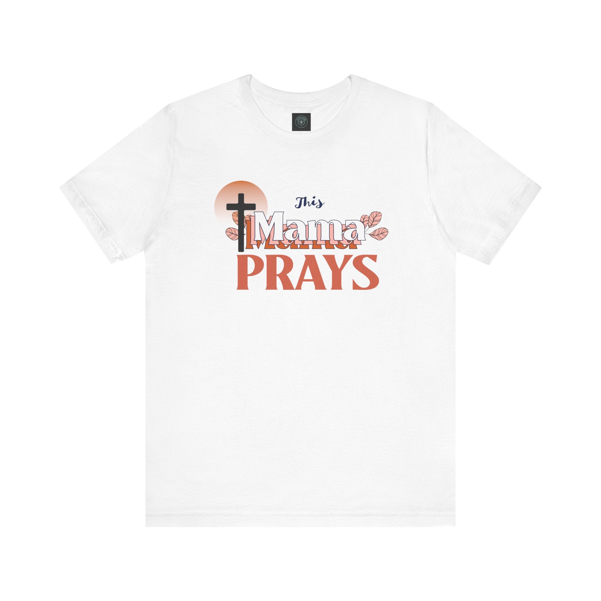 Christian T-Shirt - 'This mama Prays'