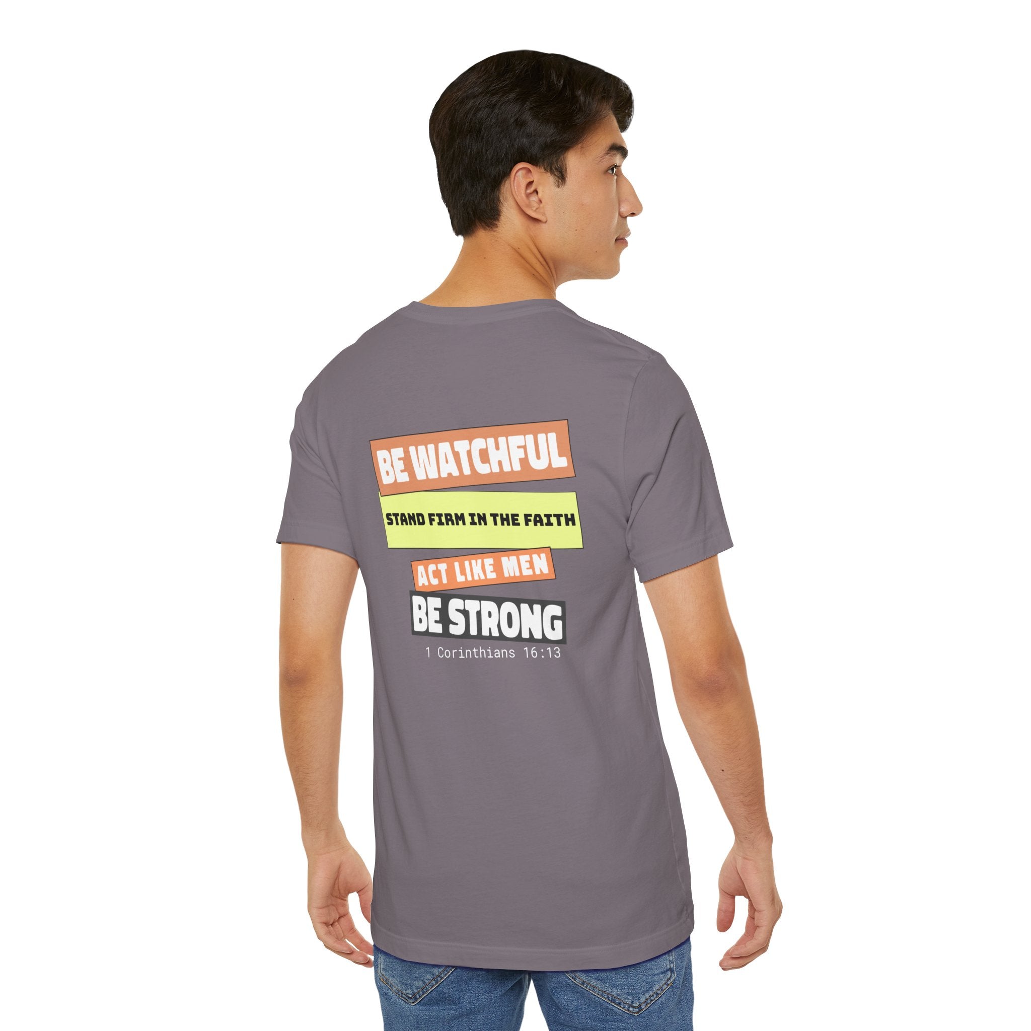 Men's Tshirt Colorful Fonts  - 1 Corinthians 16:13 Bible Verse Design. Man of God, Stand firm in the Faith
