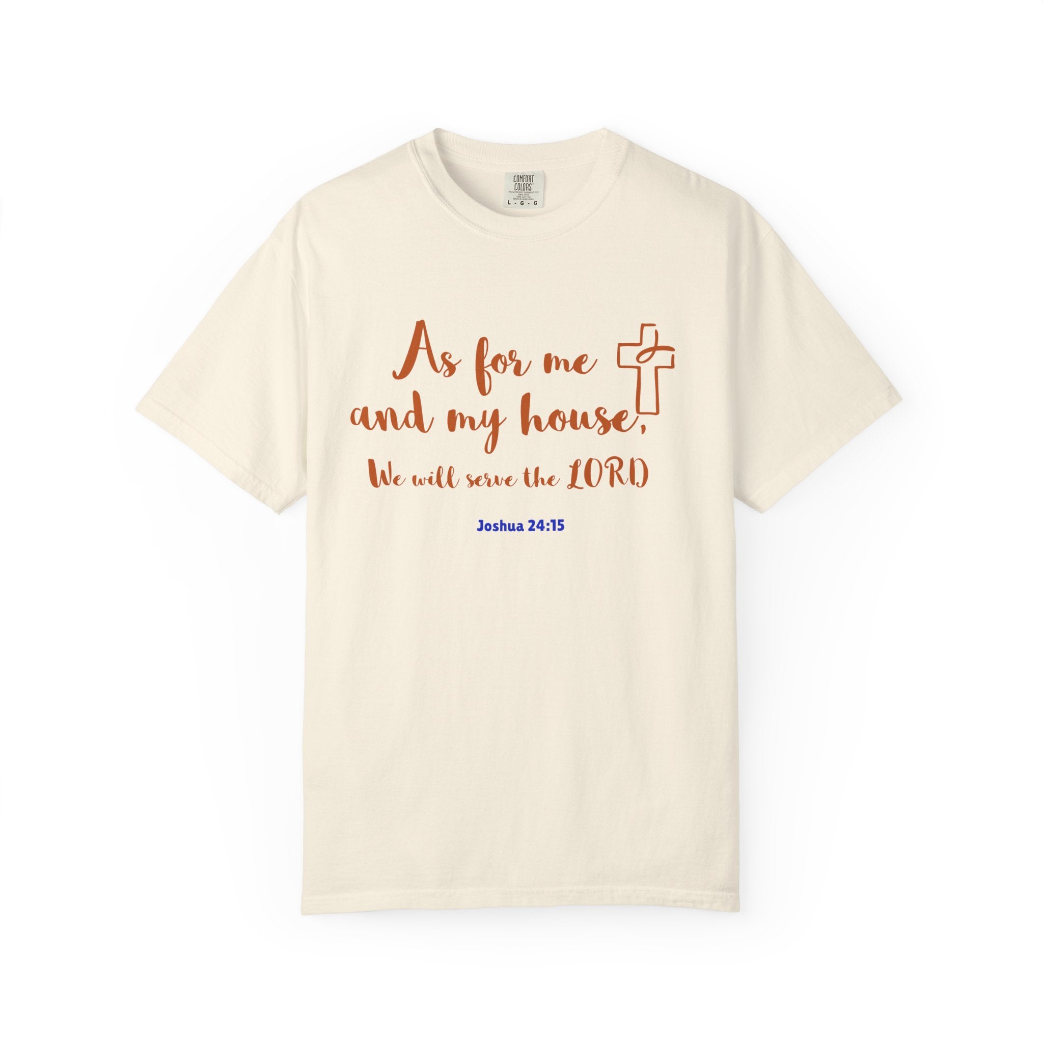 Joshua 24:15 Scripture Shirt – As for Me and My House We Will Serve the Lord | Christian T-Shirt - Faithfully Hecho