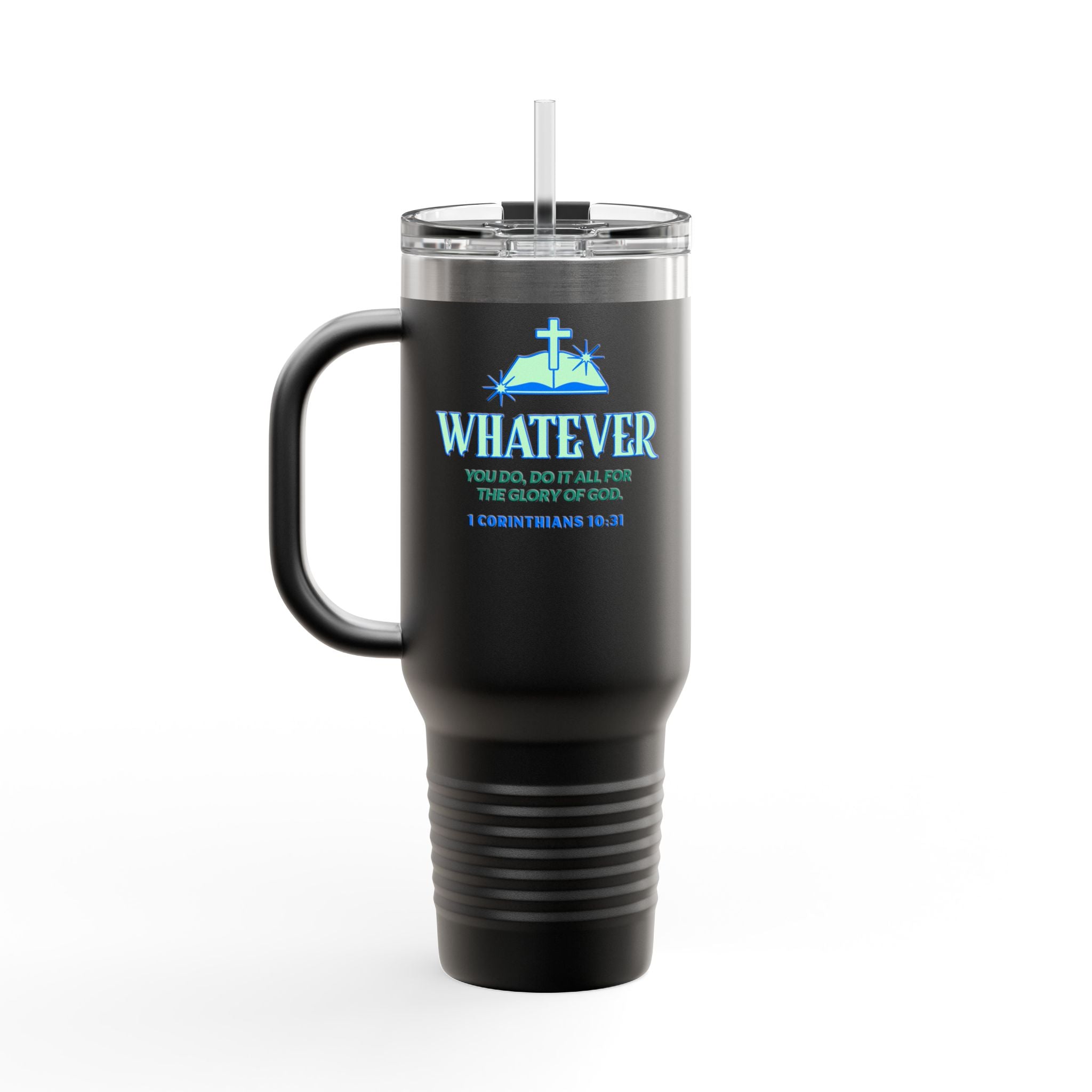 Personalized Insulated Travel Mug. Whatever you do, do it for the Glory of God. Quote Praising God. Perfect Gift for Travelers & Those on the Go.