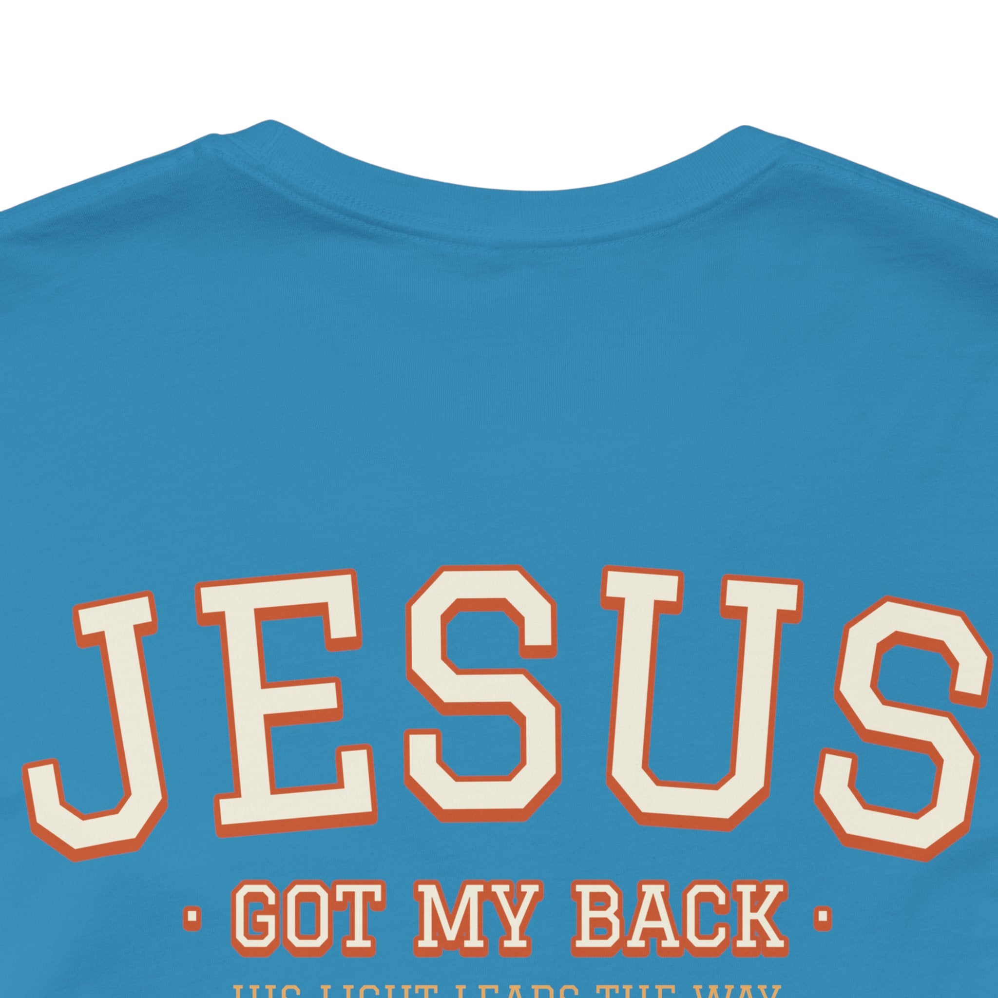 Jesus Got my Back. Unisex Tee unisex, Jesus Shirt, Family Spiritual Gift, Casual Wear, Perfect for Holidays or Family, Man, Woman of God, Christian Attire