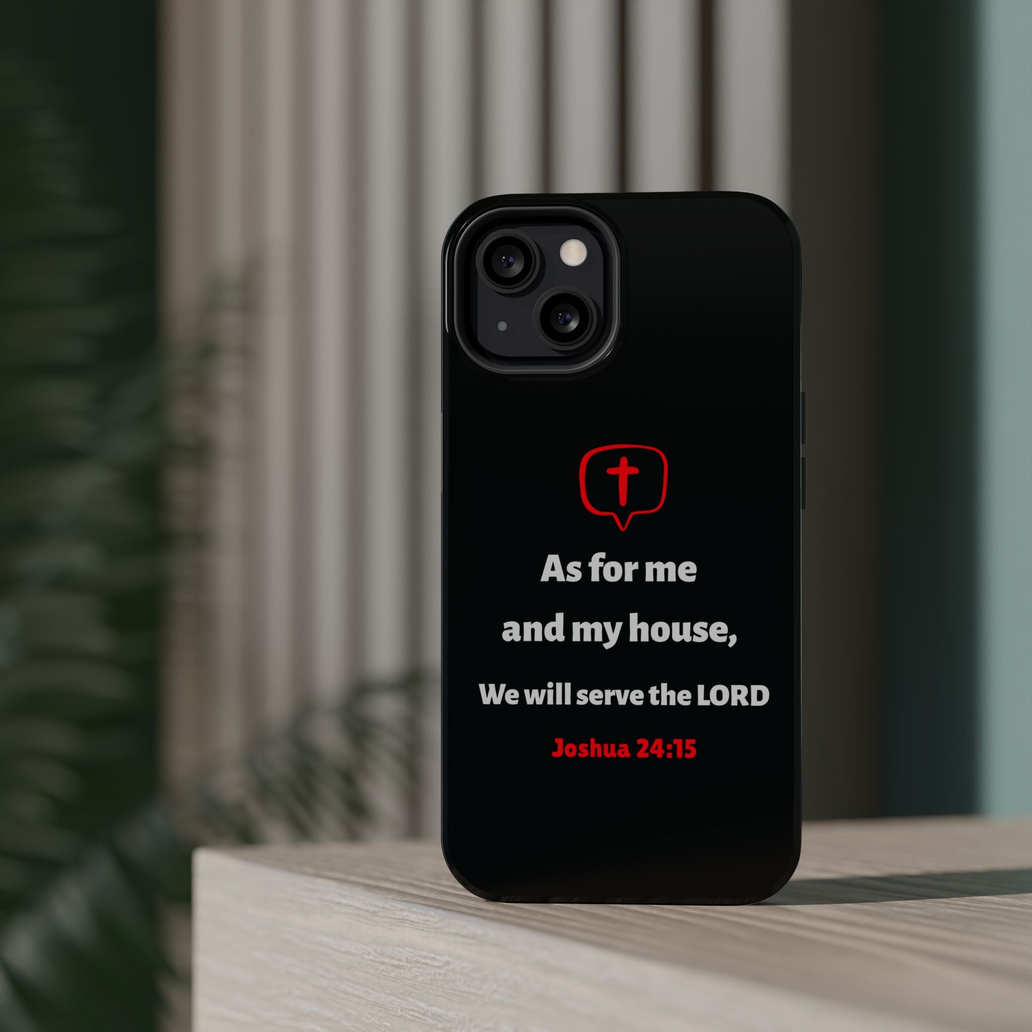 Inspirational Phone Case with bible verse Joshua 24:15 | Custom Magnetic Tough Case for iPhone series, Bible Verse Gifts, Faith-Based Accessories for Christians, Unique Phone Cover