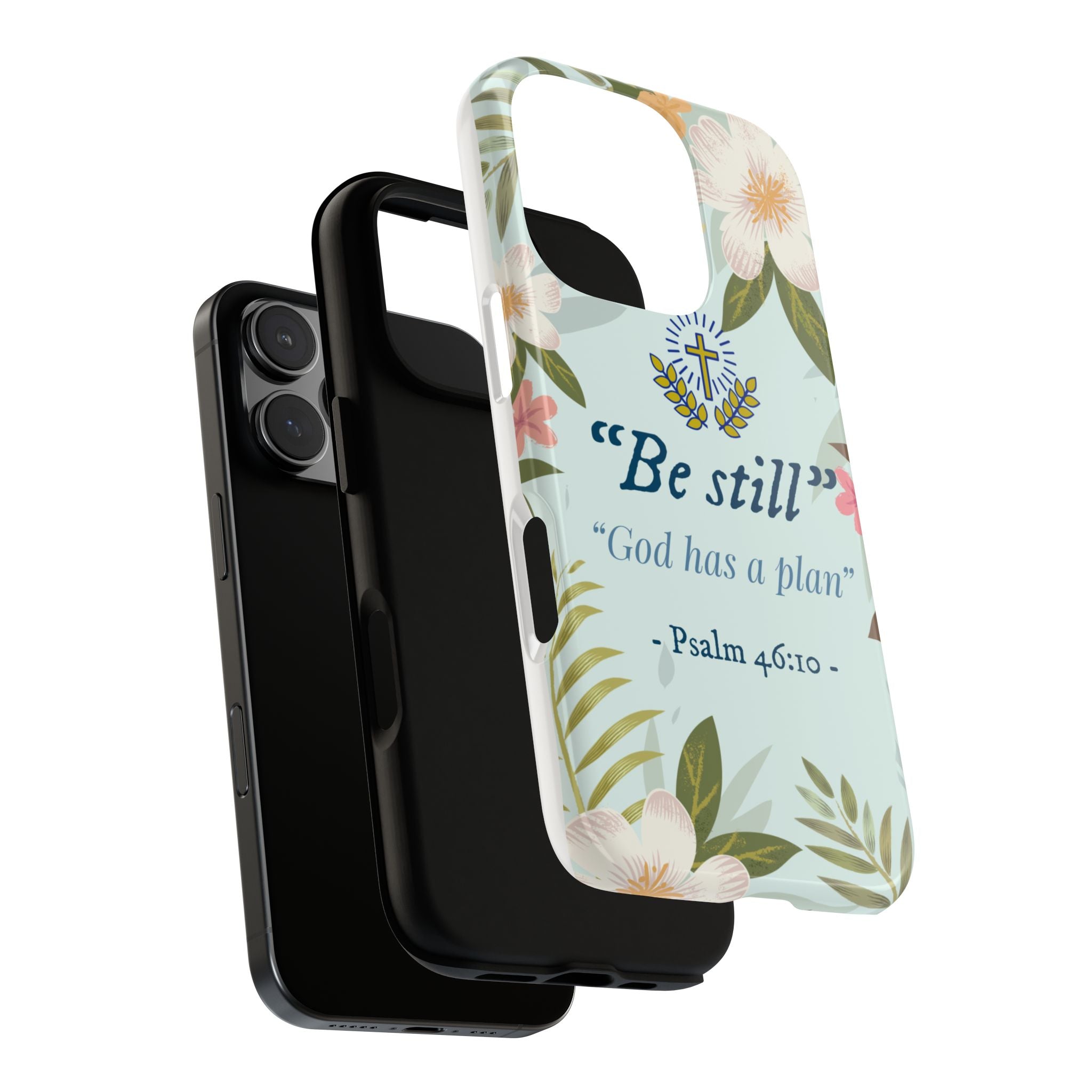 Floral Bible Verse Phone Case, Be Still God Has a Plan, Inspirational Tech Accessory for iPhone series, Gift for Christians, Psalm 46:10 Cover
