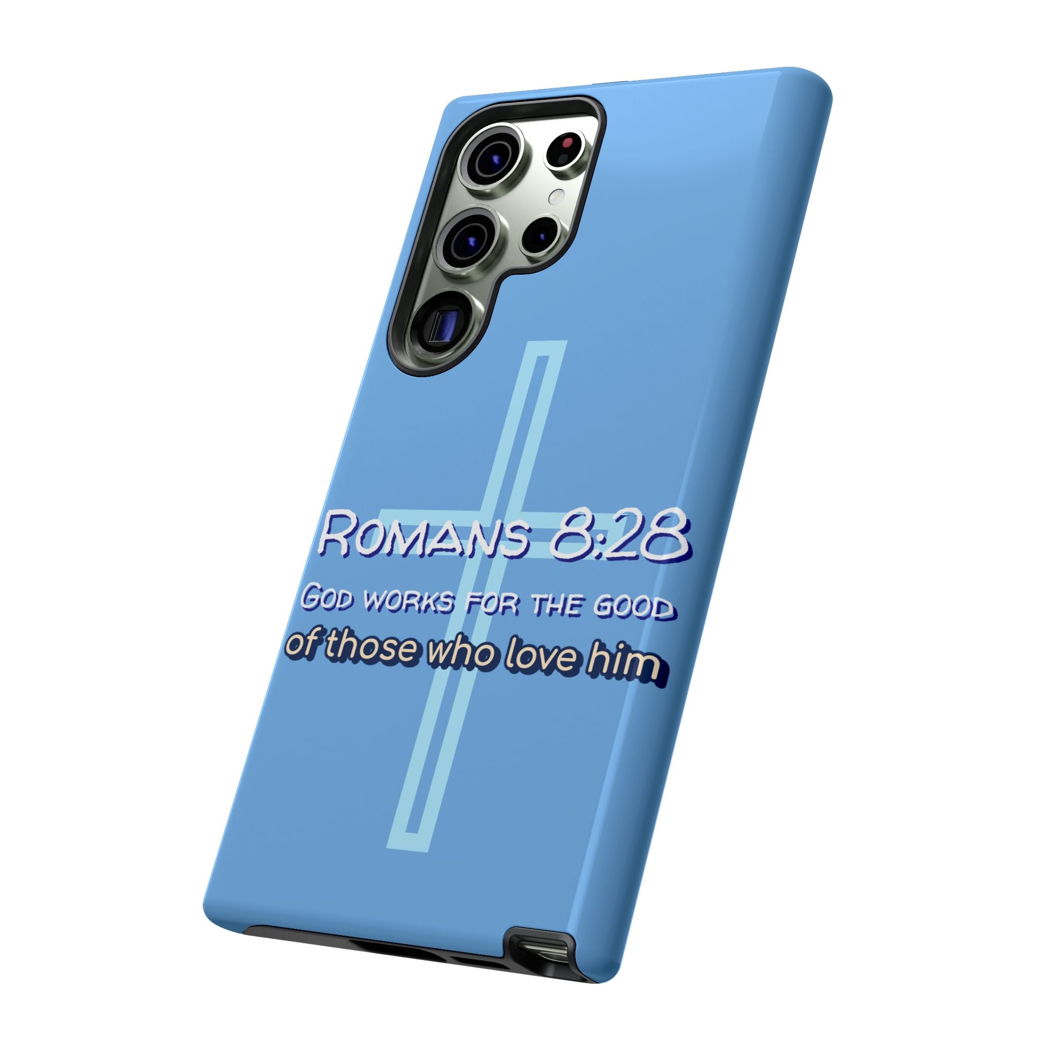 Light Blue Samsung series - Romans 8:28 God works for the Good of those who loves him. Samsung Series Tough Cases for Faith & Inspiration, Christian Gifts, Stylish Protection, Bible Verse Accessories