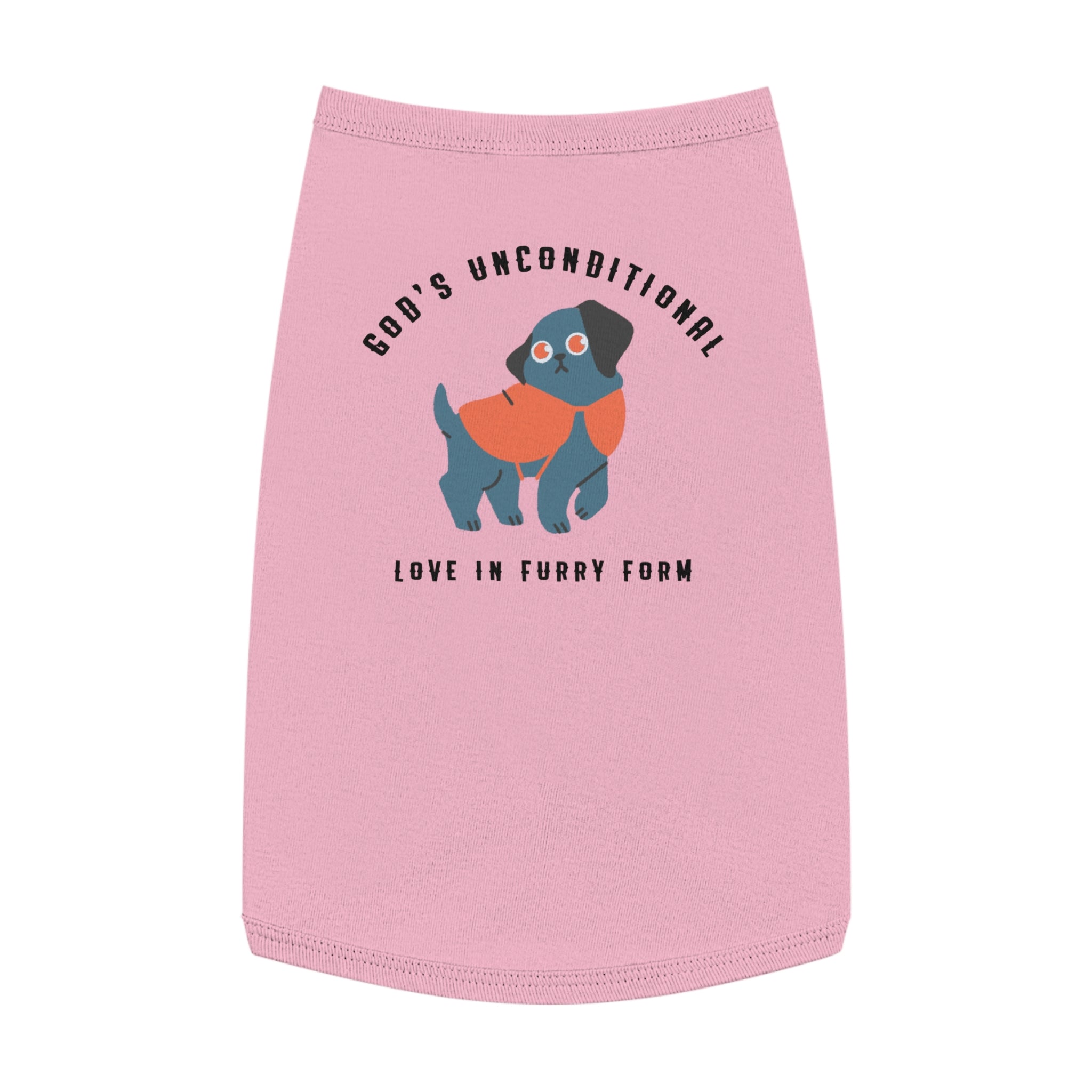 Stylish Pet Tank Top | God's Unconditional Love in Furry Form | Cute Dog Apparel for Any Occasion, Dog Lovers, Gift for Pet Owners, [Personalization Available]