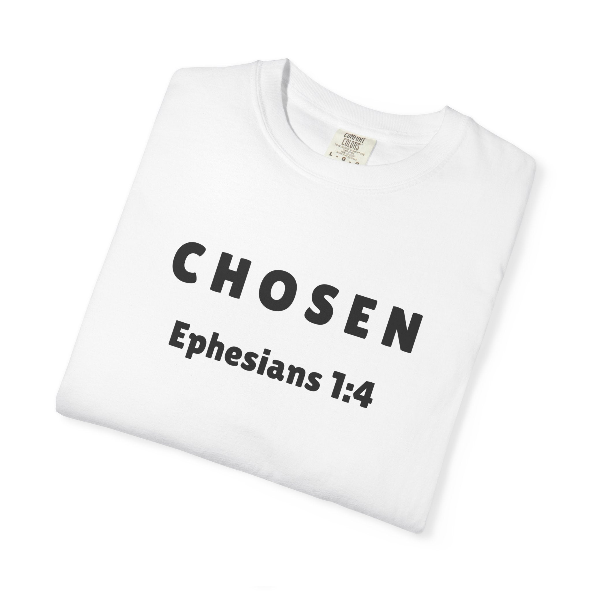 Christian Unisex Tee - Chosen Tshirt - Bible Verse Ephesian 1:4