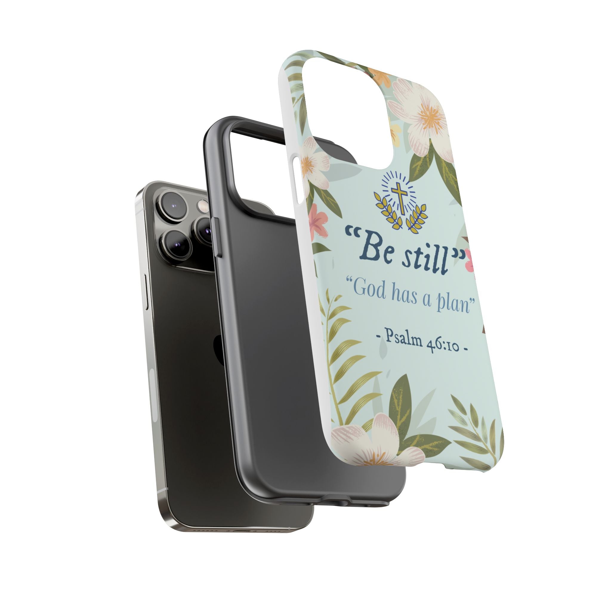 Floral Bible Verse Phone Case, Be Still God Has a Plan, Inspirational Tech Accessory for iPhone series, Gift for Christians, Psalm 46:10 Cover
