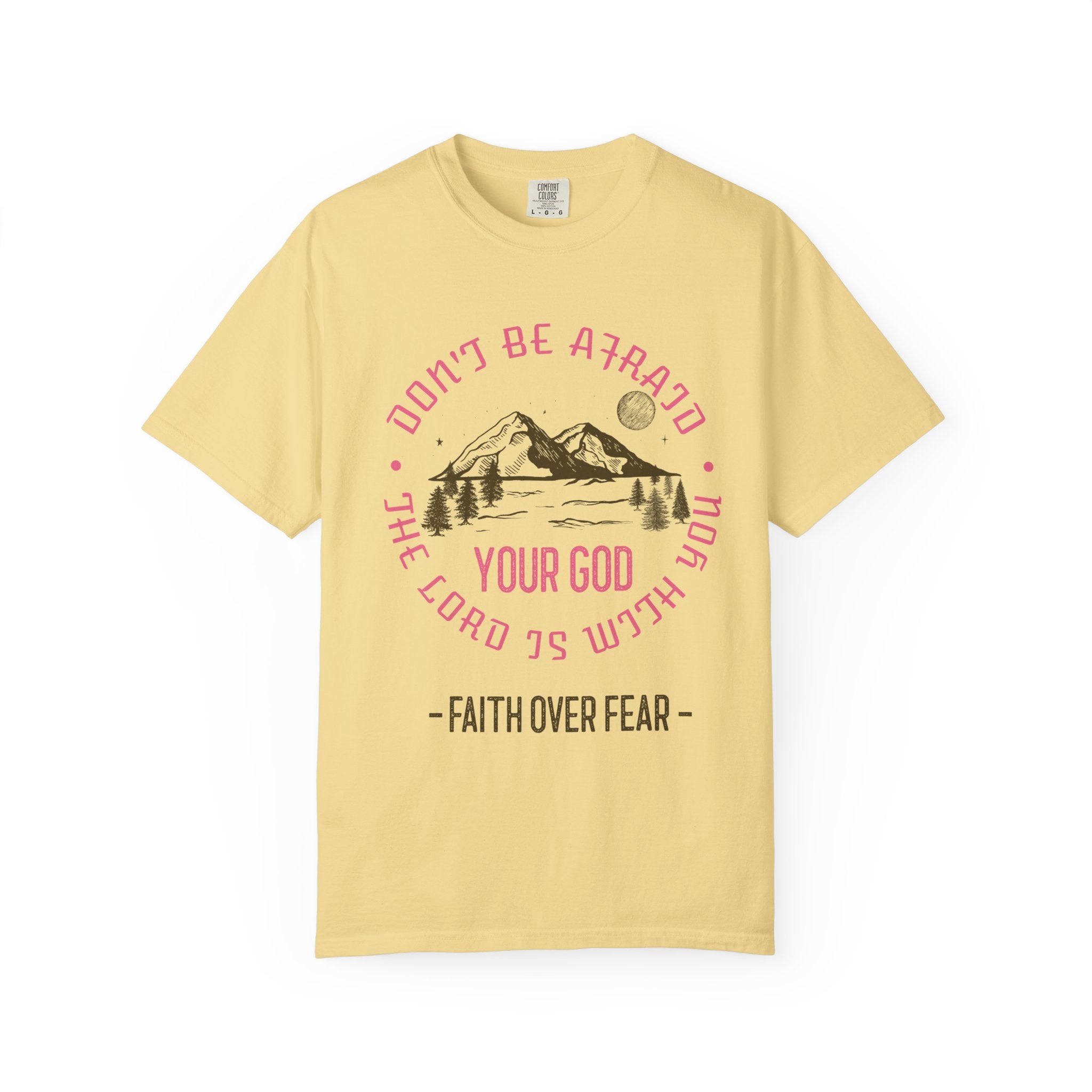 Do not be afraid - Faith over Fear T-shirt Christian Unisex
