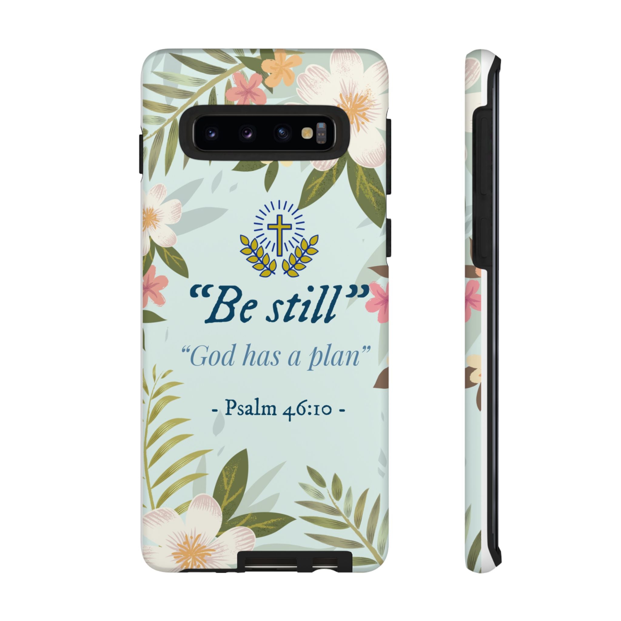 Floral Bible Verse Phone Case, Be Still God Has a Plan, Inspirational Tech Accessory for Samsung series, Gift for Christians, Psalm 46:10 Cover