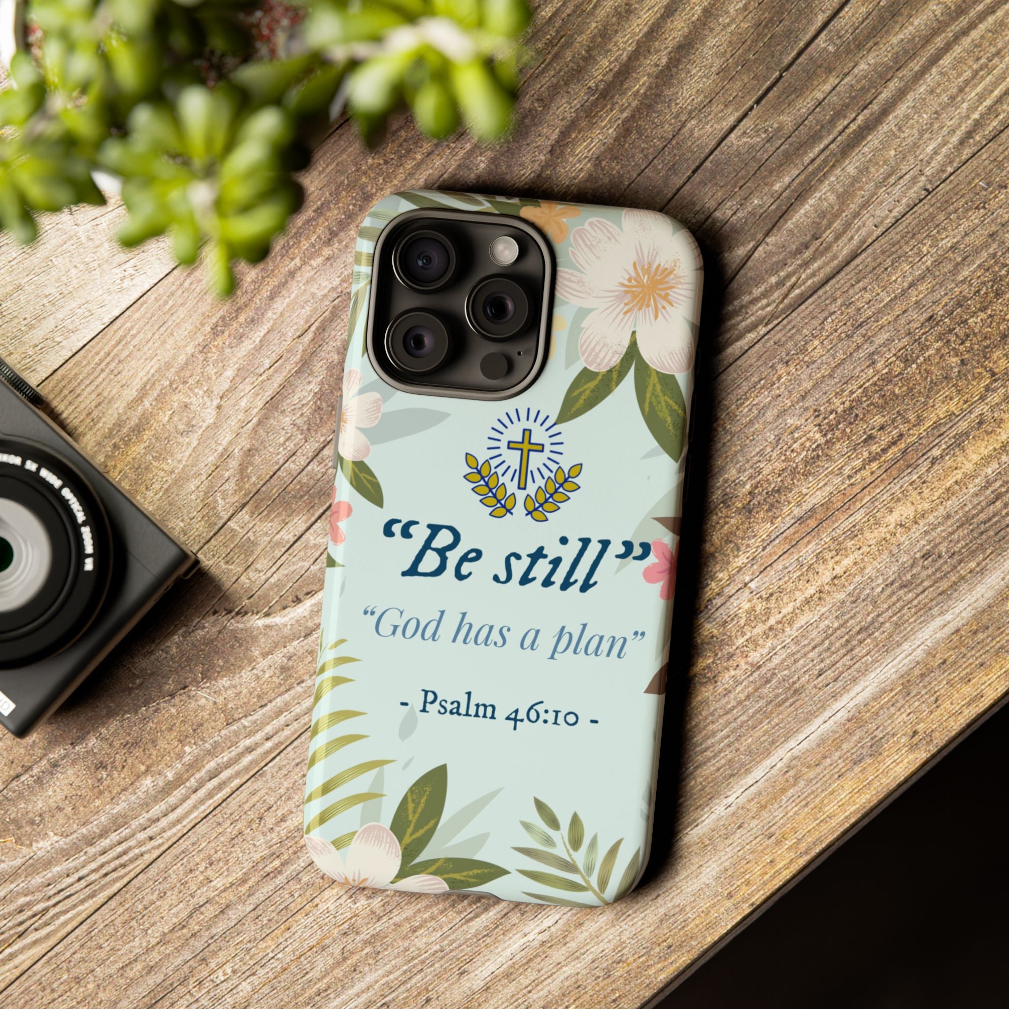 Floral Bible Verse Phone Case, Be Still God Has a Plan, Inspirational Tech Accessory for iPhone series, Gift for Christians, Psalm 46:10 Cover
