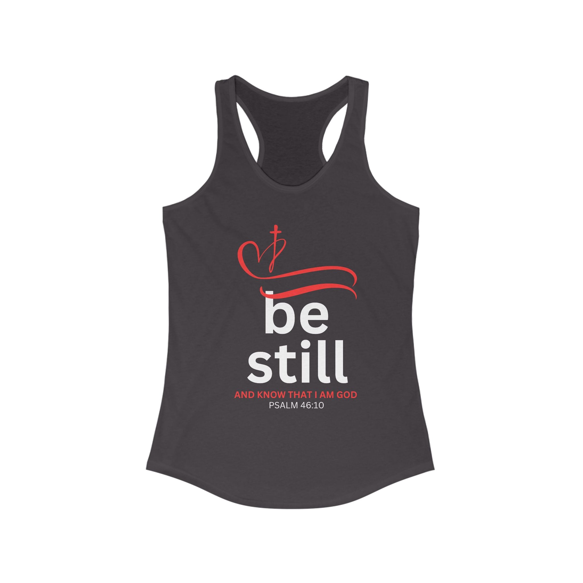 Workout Tank Top, Be Still and Know I am God, workout tank, Fitness Apparel, Women's Racerback, Biblical Quote-Faithfully Hecho