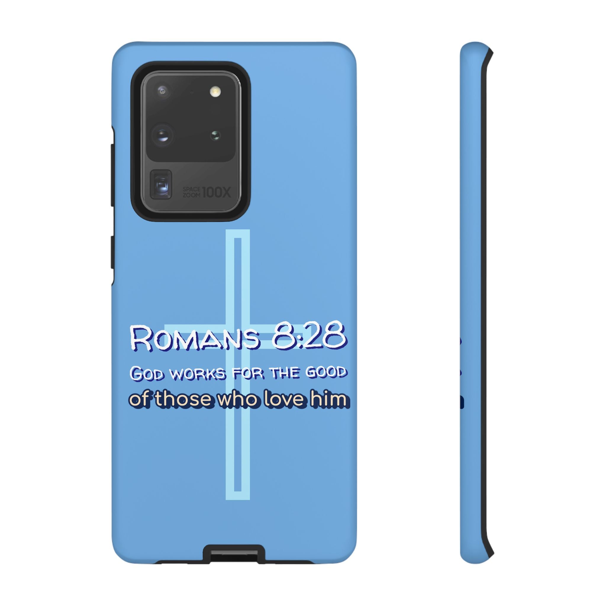 Light Blue Samsung series - Romans 8:28 God works for the Good of those who loves him. Samsung Series Tough Cases for Faith & Inspiration, Christian Gifts, Stylish Protection, Bible Verse Accessories