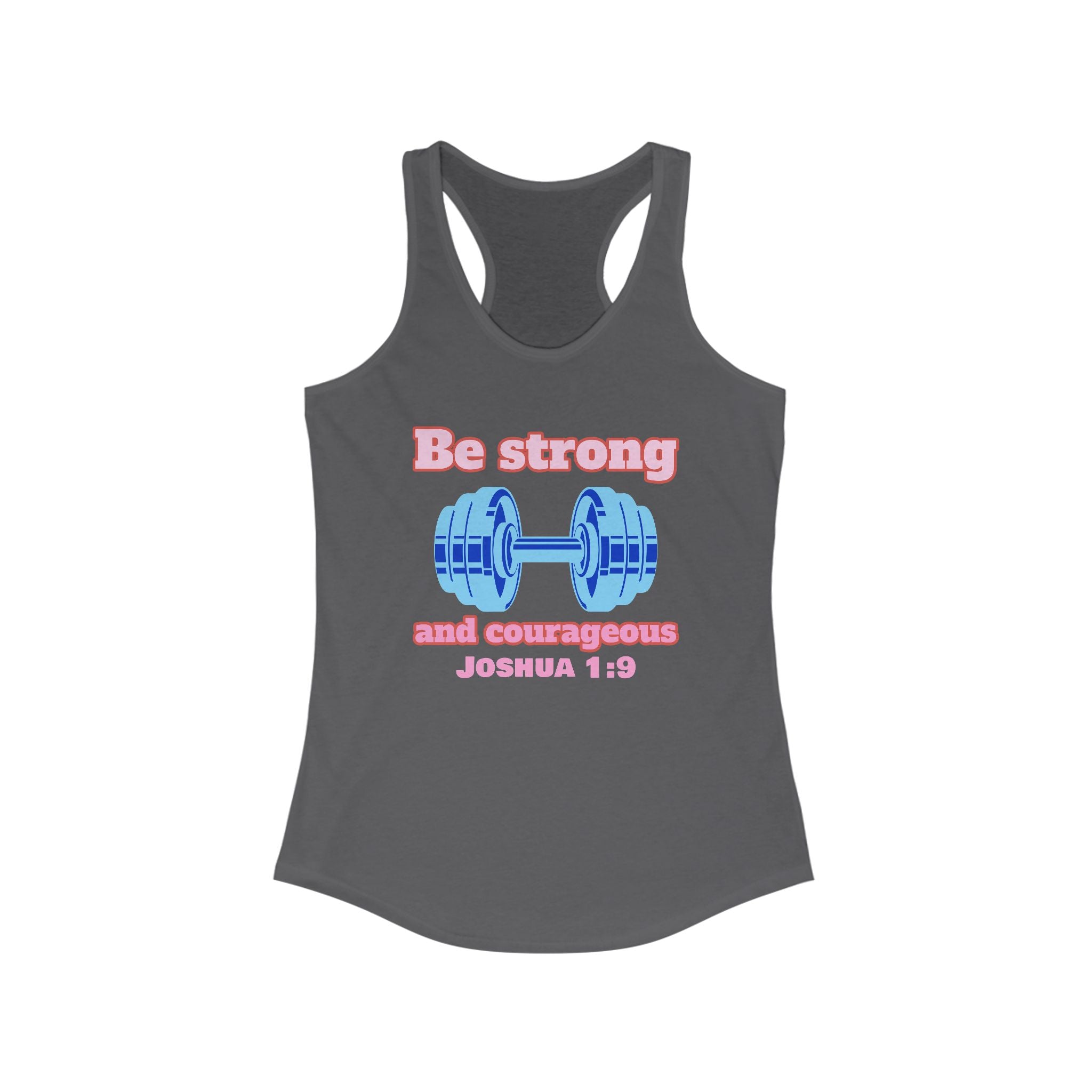 Faith-Inspired Women's Racerback Tank - Be Strong and Courageous, Inspirational Workout Top, Christian Apparel, Casual Summer Wear, Religious Gift