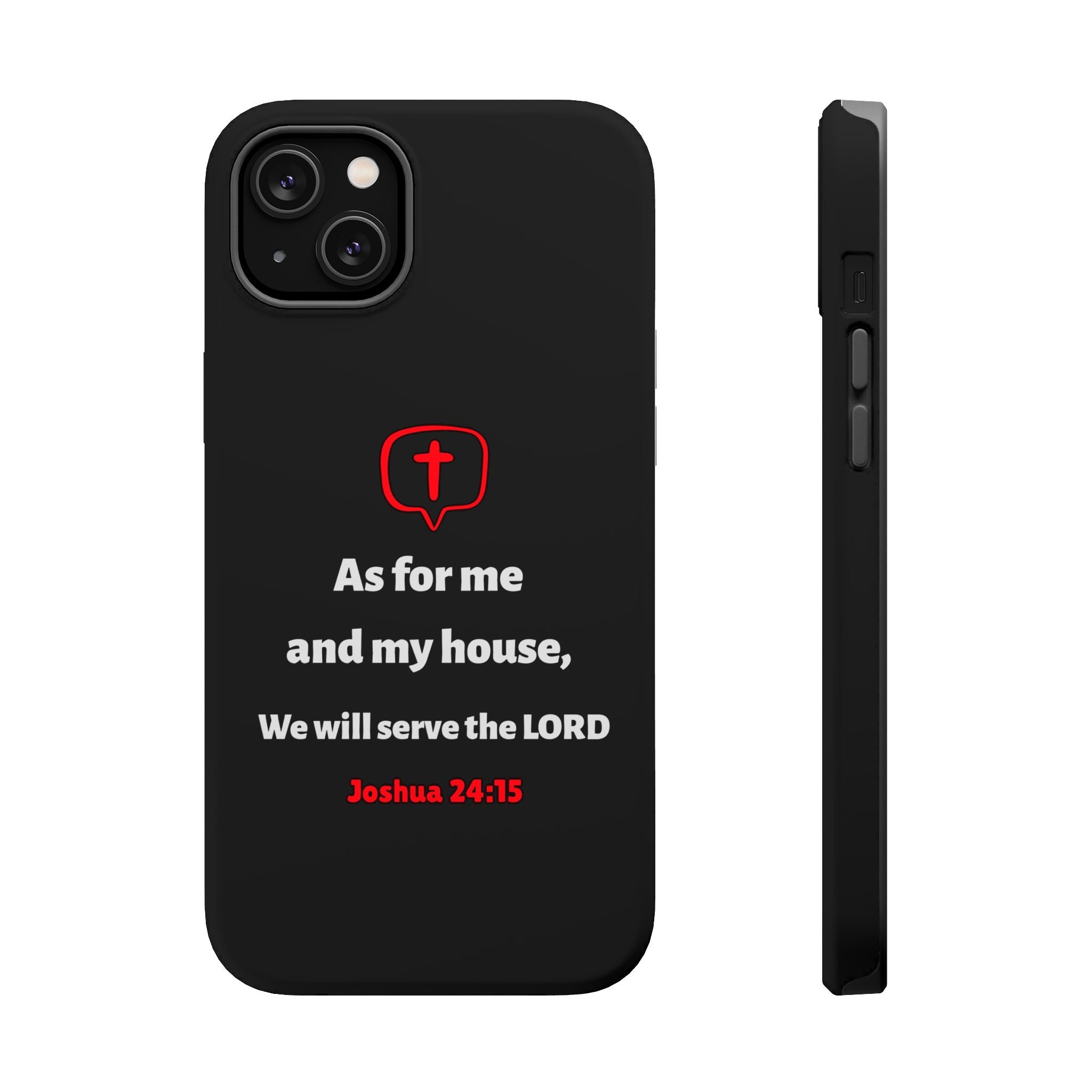 Inspirational Phone Case with bible verse Joshua 24:15 | Custom Magnetic Tough Case for iPhone series, Bible Verse Gifts, Faith-Based Accessories for Christians, Unique Phone Cover
