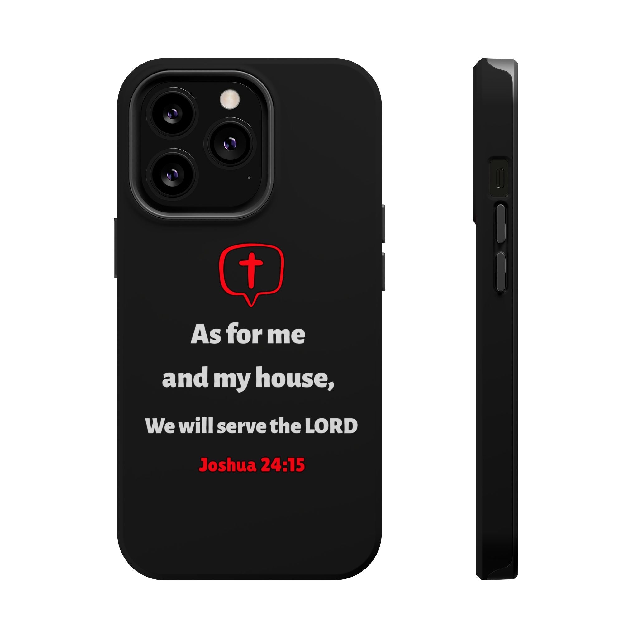 Inspirational Phone Case with bible verse Joshua 24:15 | Custom Magnetic Tough Case for iPhone series, Bible Verse Gifts, Faith-Based Accessories for Christians, Unique Phone Cover