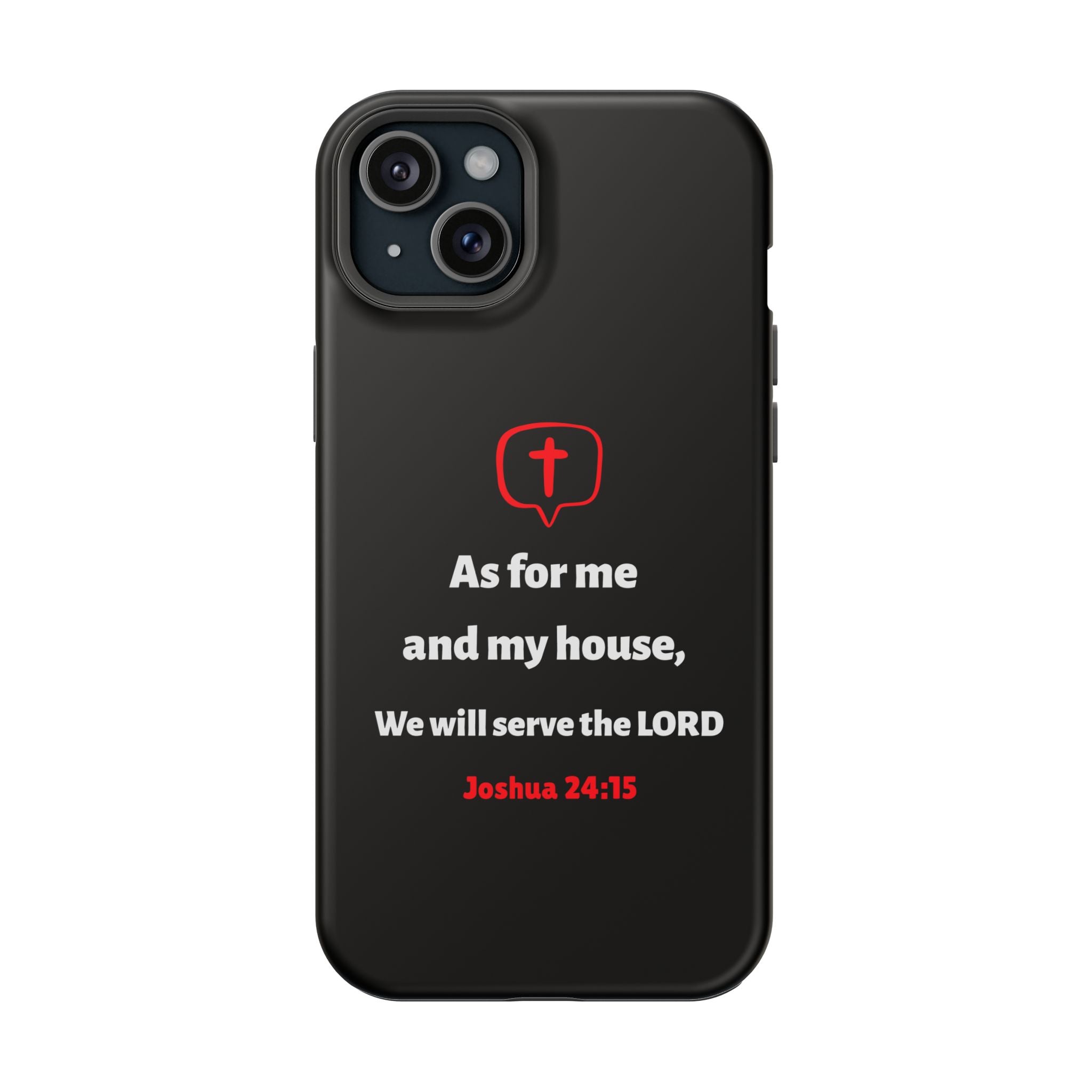 Inspirational Phone Case with bible verse Joshua 24:15 | Custom Magnetic Tough Case for iPhone series, Bible Verse Gifts, Faith-Based Accessories for Christians, Unique Phone Cover