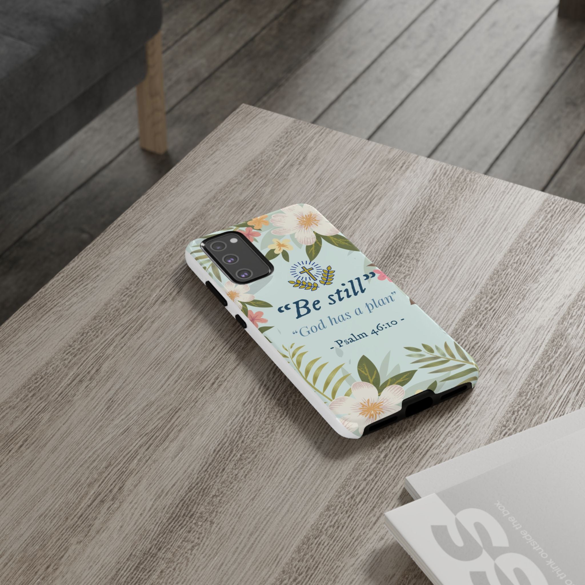 Floral Bible Verse Phone Case, Be Still God Has a Plan, Inspirational Tech Accessory for Samsung series, Gift for Christians, Psalm 46:10 Cover