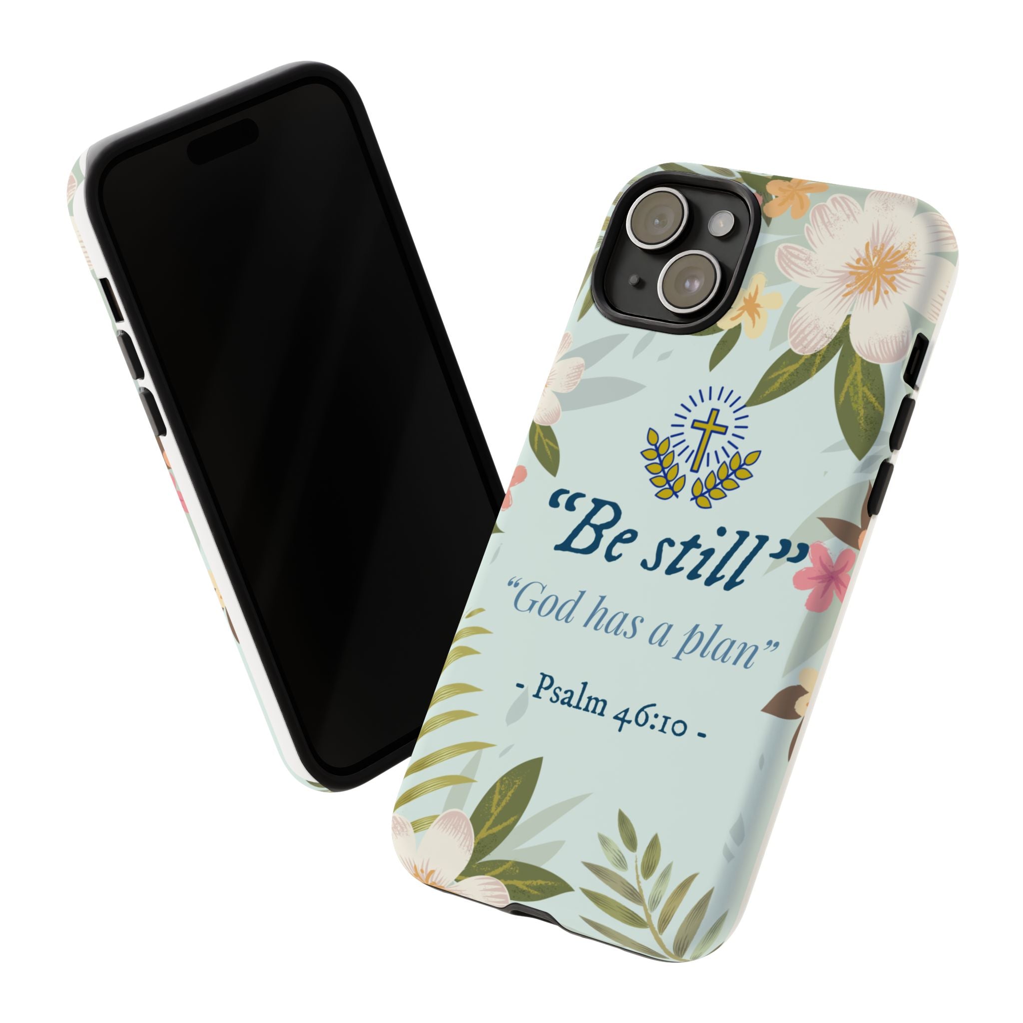 Floral Bible Verse Phone Case, Be Still God Has a Plan, Inspirational Tech Accessory for iPhone series, Gift for Christians, Psalm 46:10 Cover
