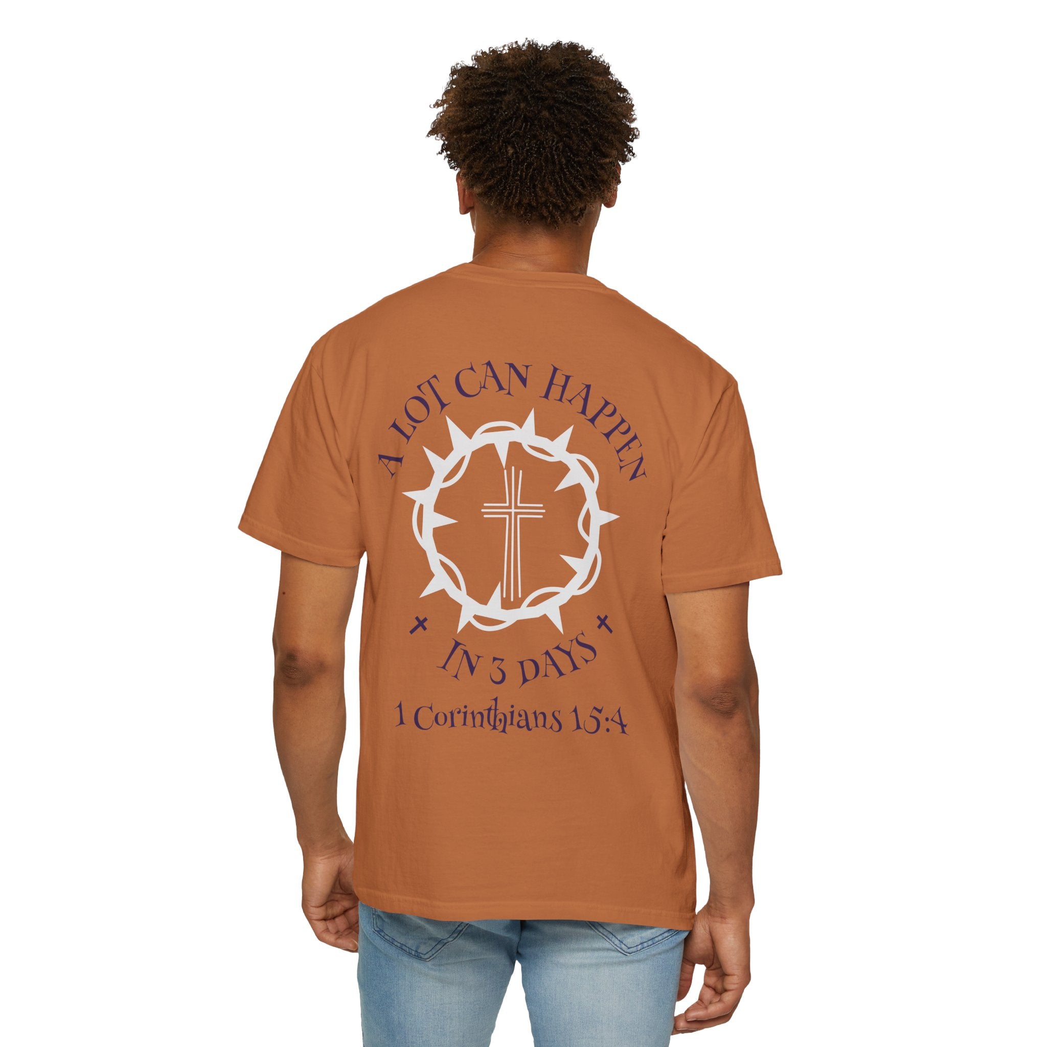 Christian Unisex Tee - A lot can happen in 3 Days. 1 Corinthians 15:4-Great for gift, Birthday, Church.
