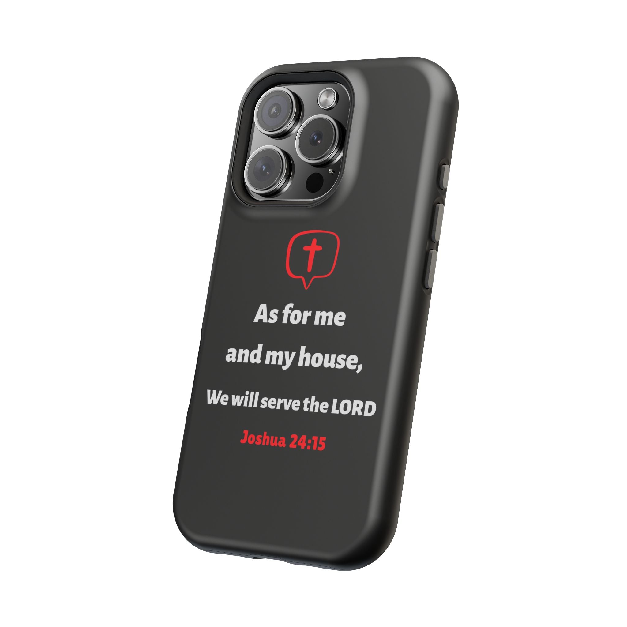 Inspirational Phone Case with bible verse Joshua 24:15 | Custom Magnetic Tough Case for iPhone series, Bible Verse Gifts, Faith-Based Accessories for Christians, Unique Phone Cover