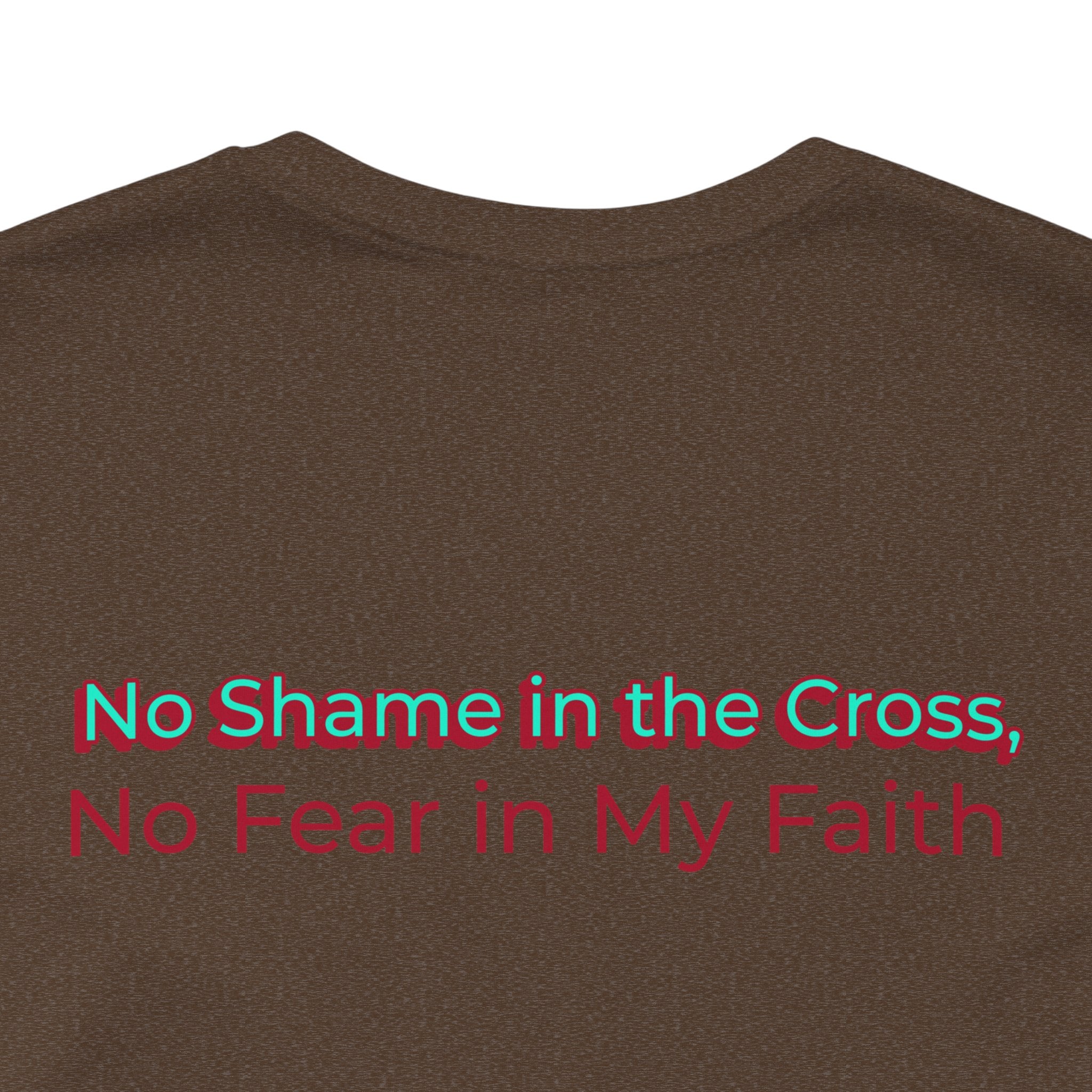 Unisex Inspirational Faith Tee - No Shame in the Cross, Casual Comfort, Christian Apparel, Gift for Believers. Front and back desing.