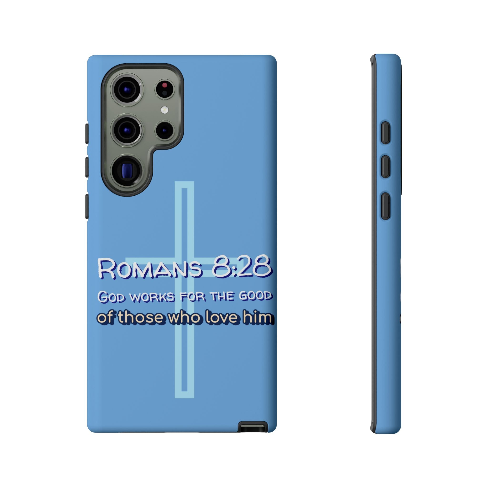 Light Blue Samsung series - Romans 8:28 God works for the Good of those who loves him. Samsung Series Tough Cases for Faith & Inspiration, Christian Gifts, Stylish Protection, Bible Verse Accessories