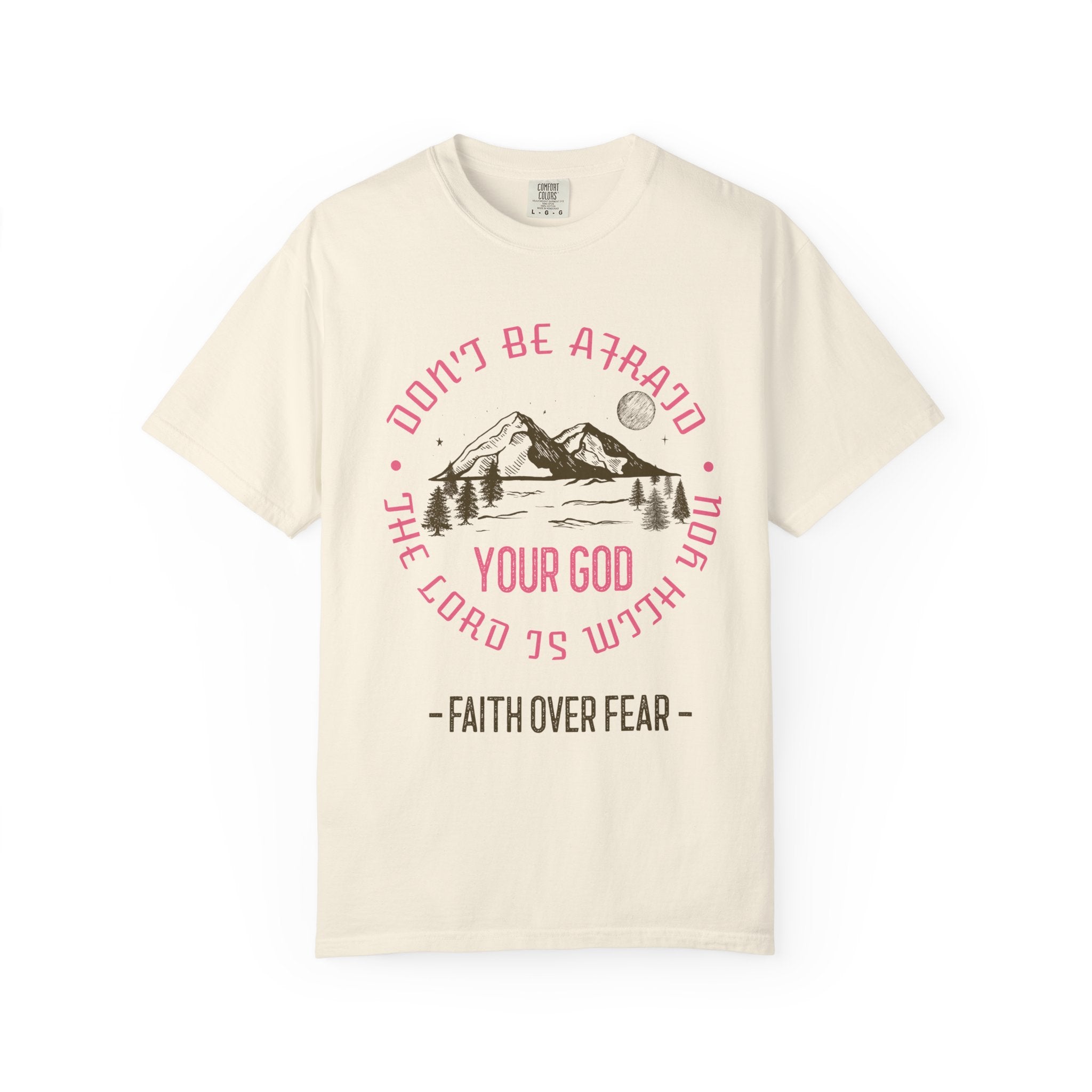 Do not be afraid - Faith over Fear T-shirt Christian Unisex