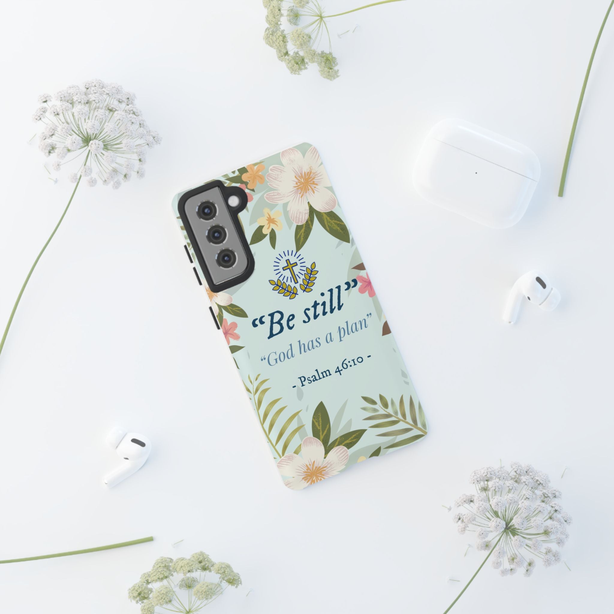 Floral Bible Verse Phone Case, Be Still God Has a Plan, Inspirational Tech Accessory for Samsung series, Gift for Christians, Psalm 46:10 Cover