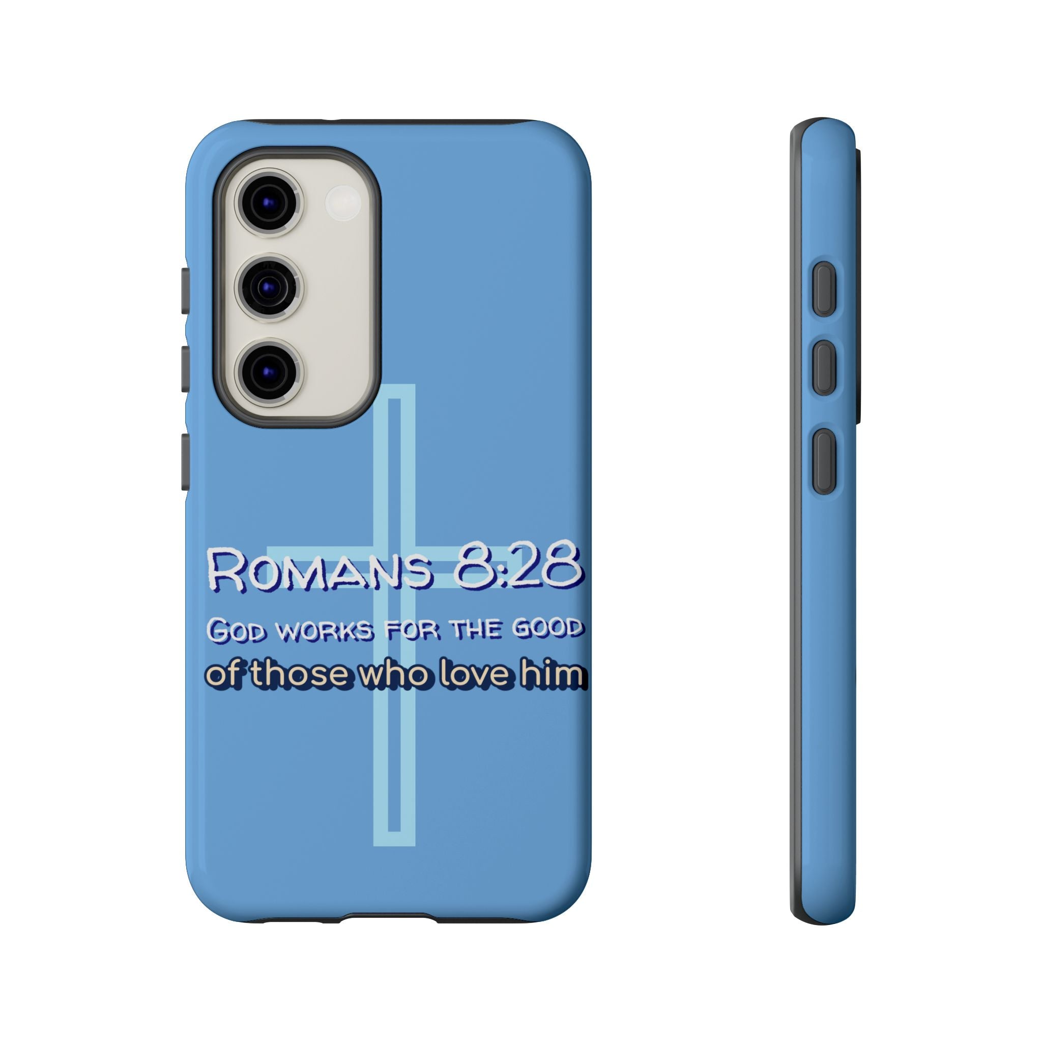 Light Blue Samsung series - Romans 8:28 God works for the Good of those who loves him. Samsung Series Tough Cases for Faith & Inspiration, Christian Gifts, Stylish Protection, Bible Verse Accessories