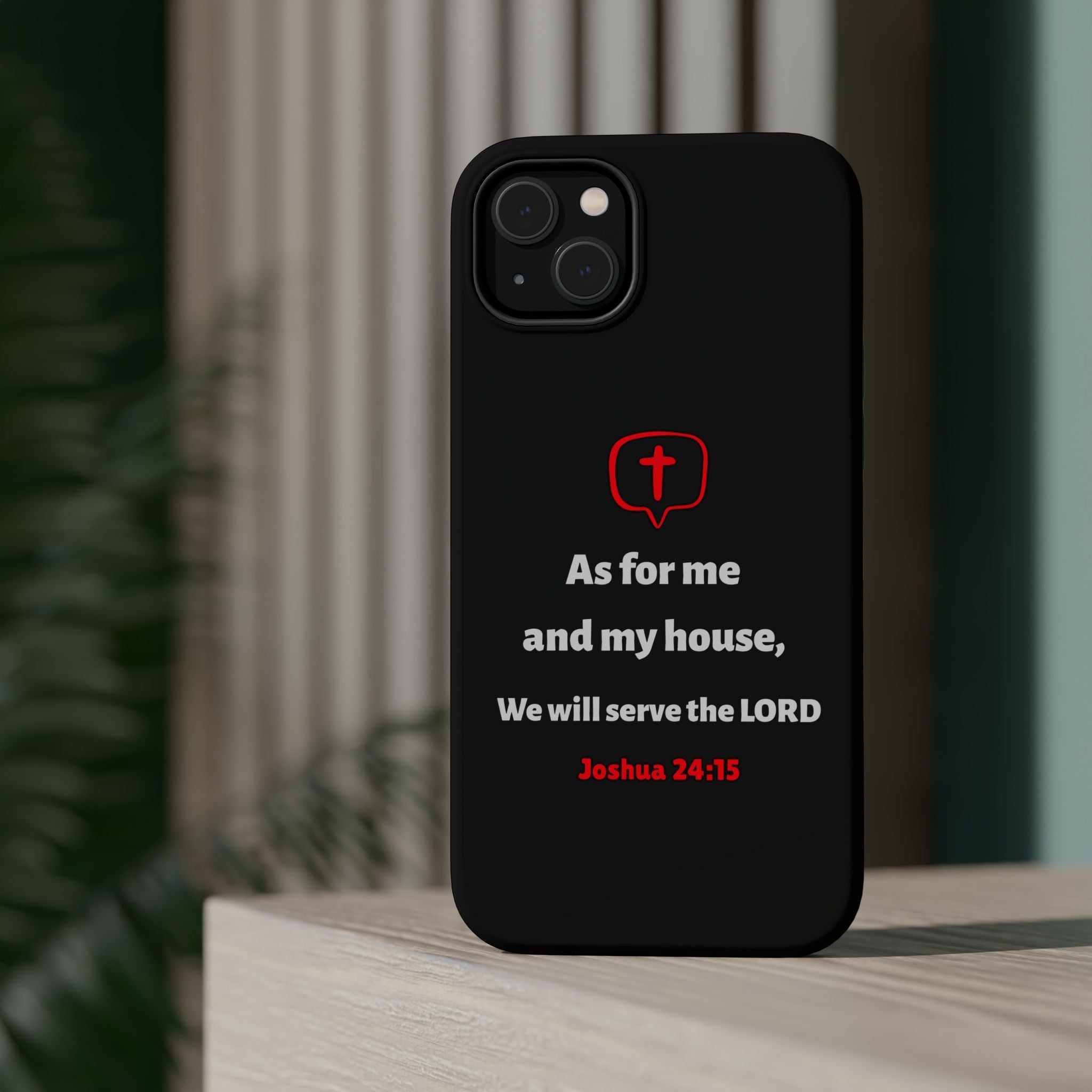 Inspirational Phone Case with bible verse Joshua 24:15 | Custom Magnetic Tough Case for iPhone series, Bible Verse Gifts, Faith-Based Accessories for Christians, Unique Phone Cover