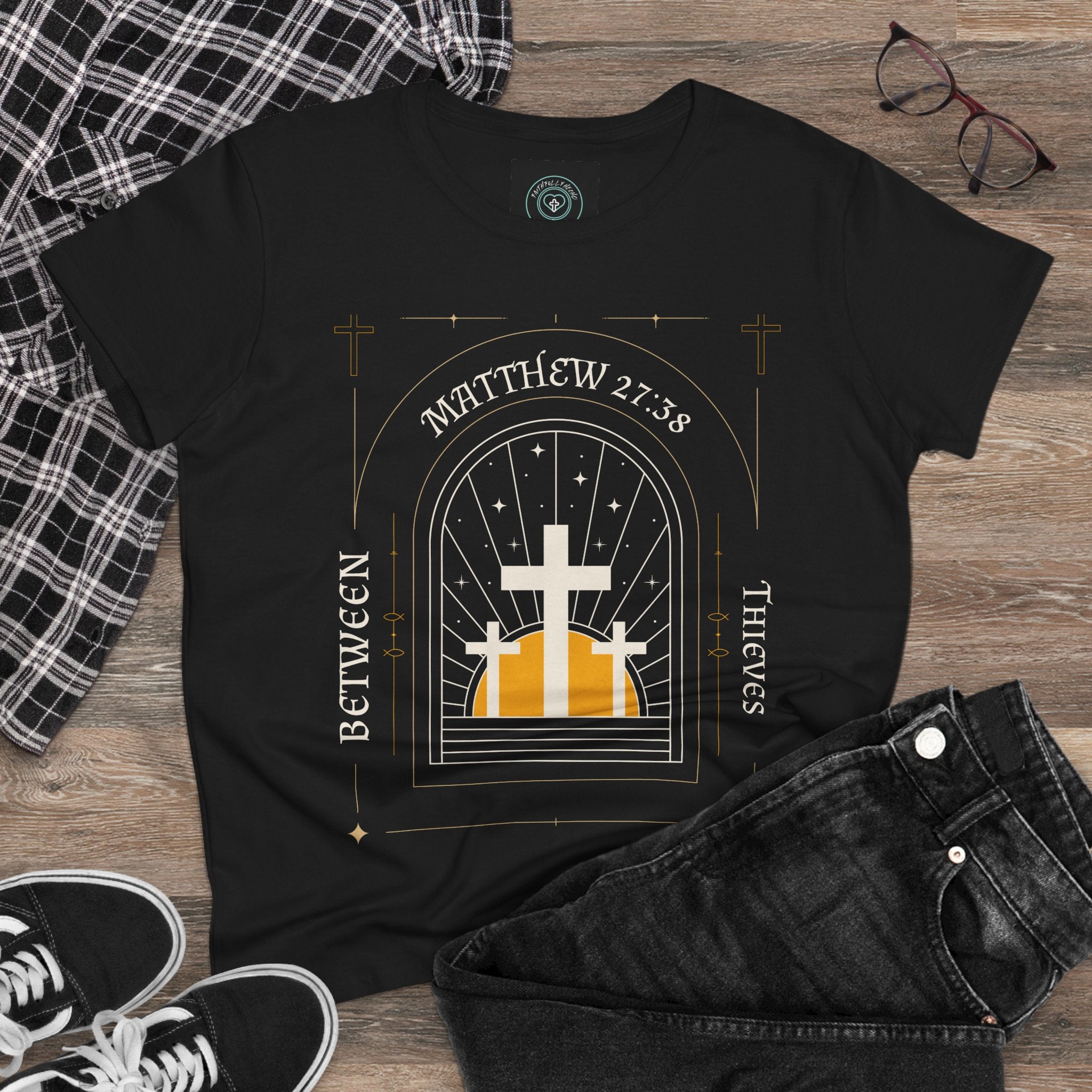 Women's Tee, Casual Faith Shirt semi fitted, Matthew 27:38 Affirmation Top, Godly Girl graphic Tee, Gift for Her - Between thieves.
