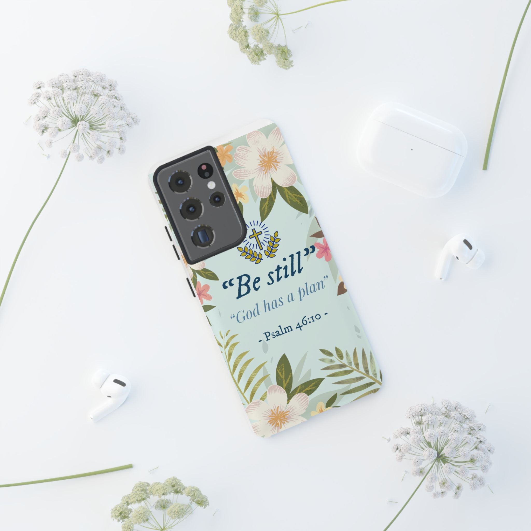Floral Bible Verse Phone Case, Be Still God Has a Plan, Inspirational Tech Accessory for Samsung series, Gift for Christians, Psalm 46:10 Cover