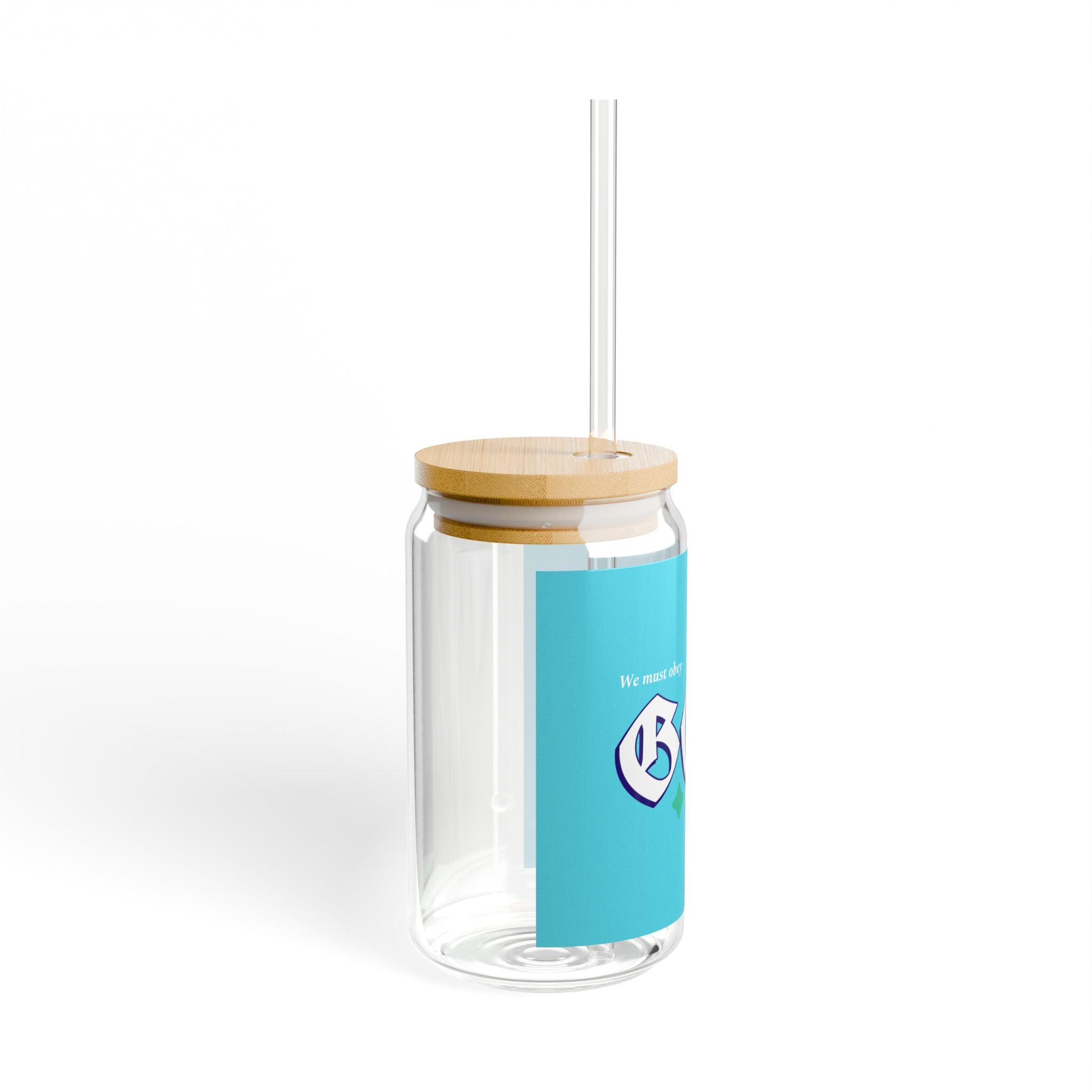 Stylish Sipper Glass | 16oz | We must Obey GOD rather than men Drinkware, Perfect for Home, Parties, Gifts, Eco-Friendly & Reusable!