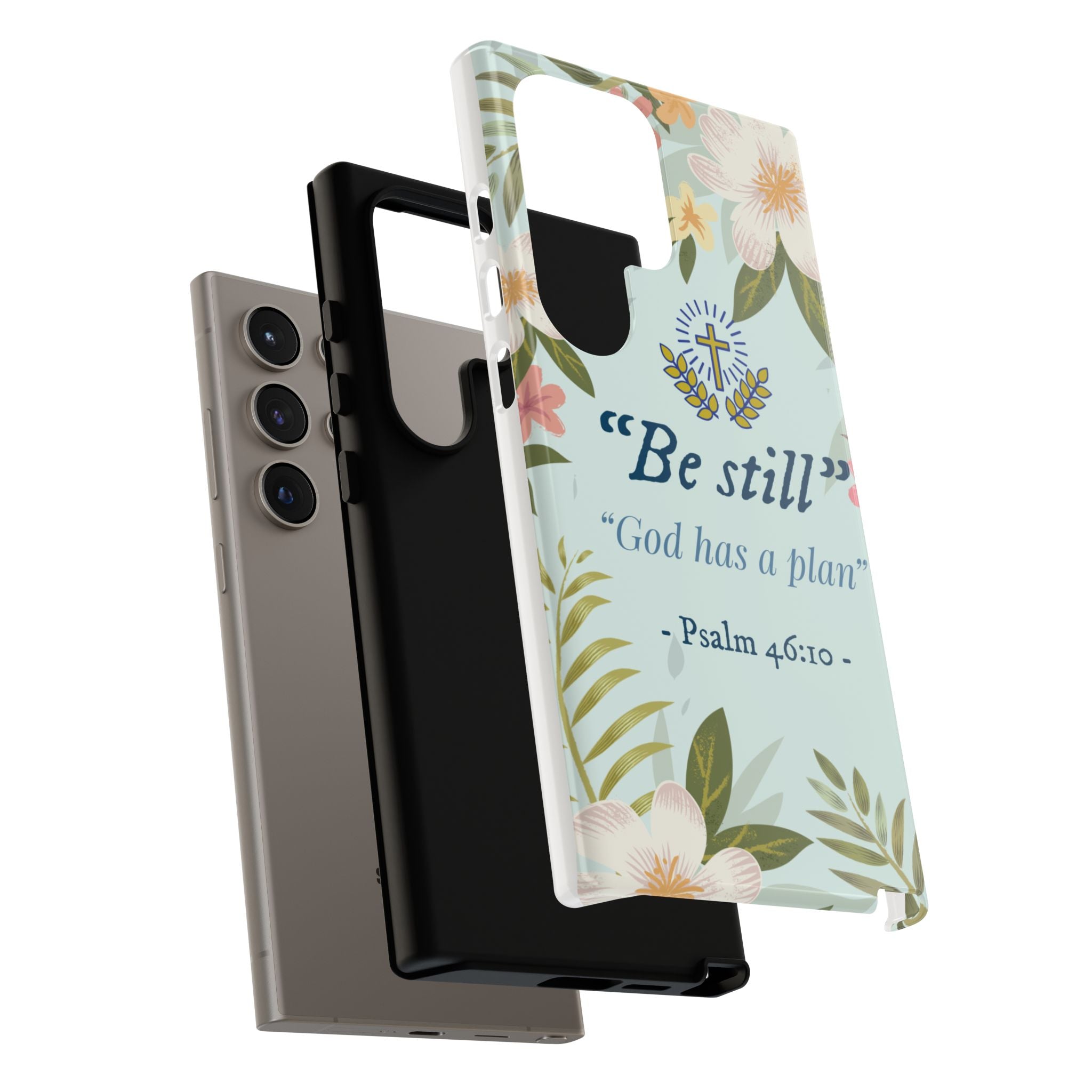 Floral Bible Verse Phone Case, Be Still God Has a Plan, Inspirational Tech Accessory for Samsung series, Gift for Christians, Psalm 46:10 Cover