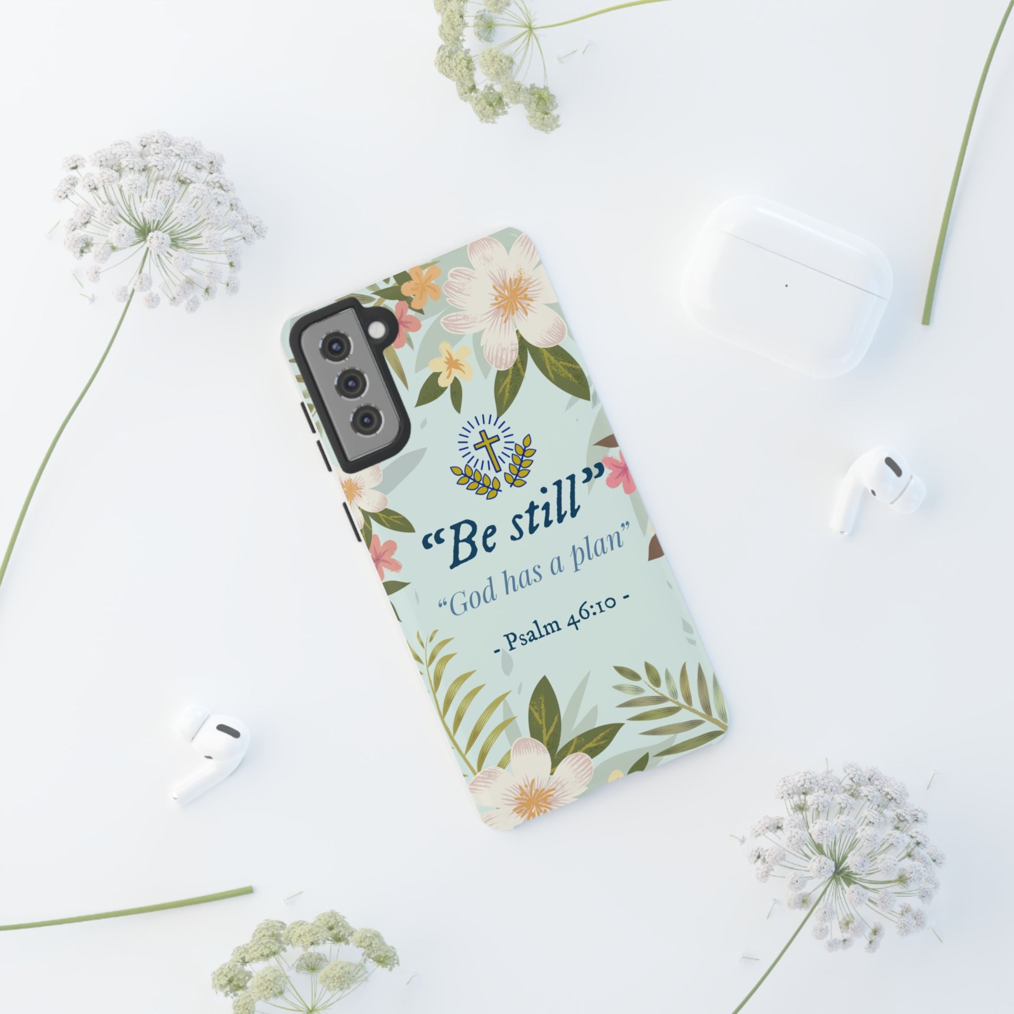 Floral Bible Verse Phone Case, Be Still God Has a Plan, Inspirational Tech Accessory for Samsung series, Gift for Christians, Psalm 46:10 Cover