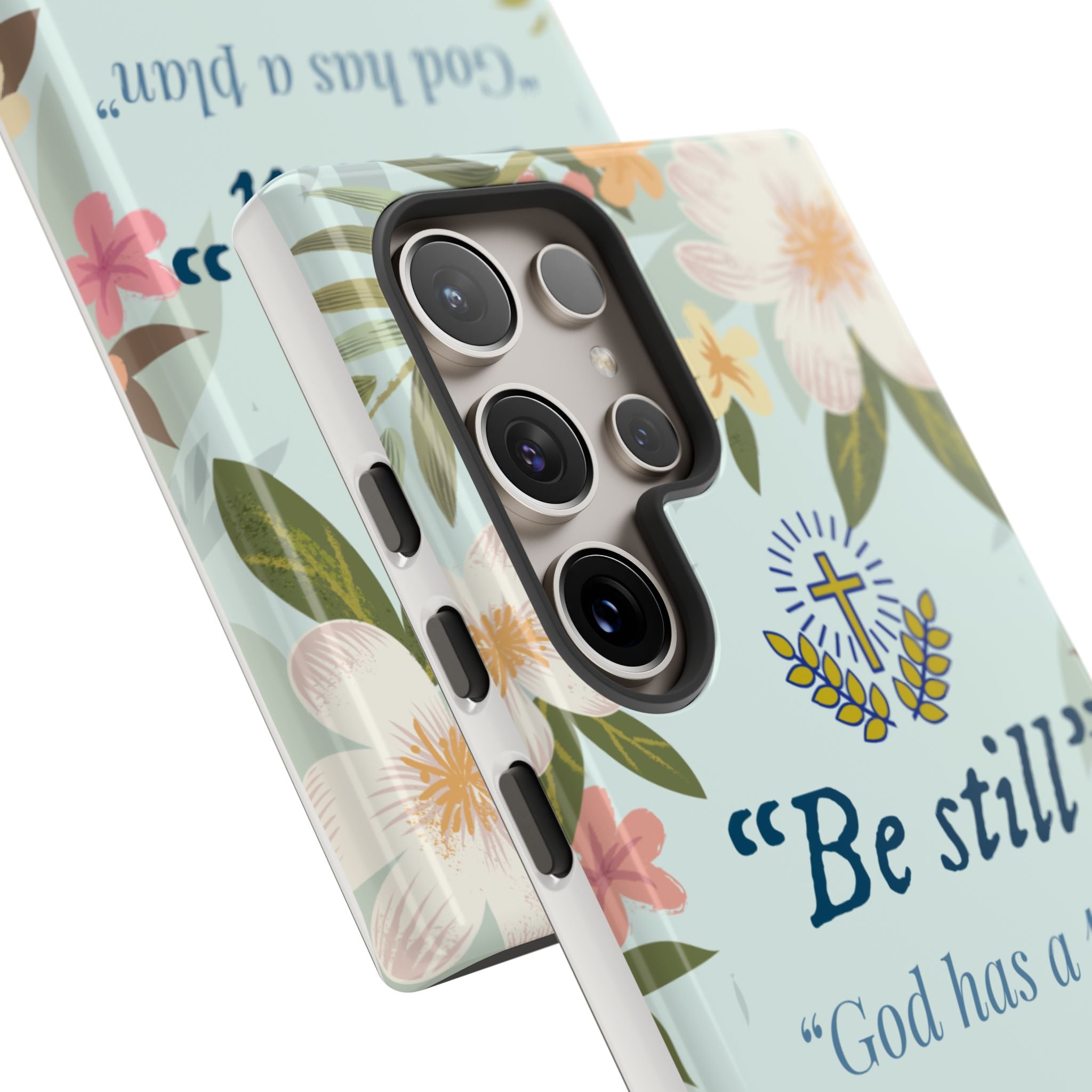 Floral Bible Verse Phone Case, Be Still God Has a Plan, Inspirational Tech Accessory for Samsung series, Gift for Christians, Psalm 46:10 Cover