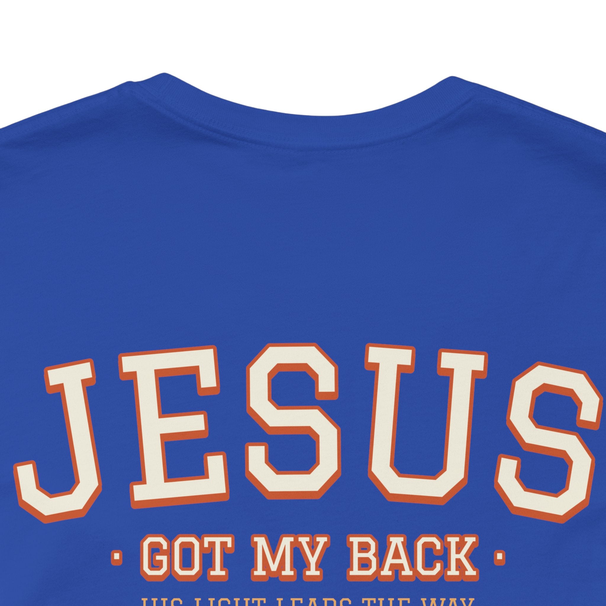 Jesus Got my Back. Unisex Tee unisex, Jesus Shirt, Family Spiritual Gift, Casual Wear, Perfect for Holidays or Family, Man, Woman of God, Christian Attire