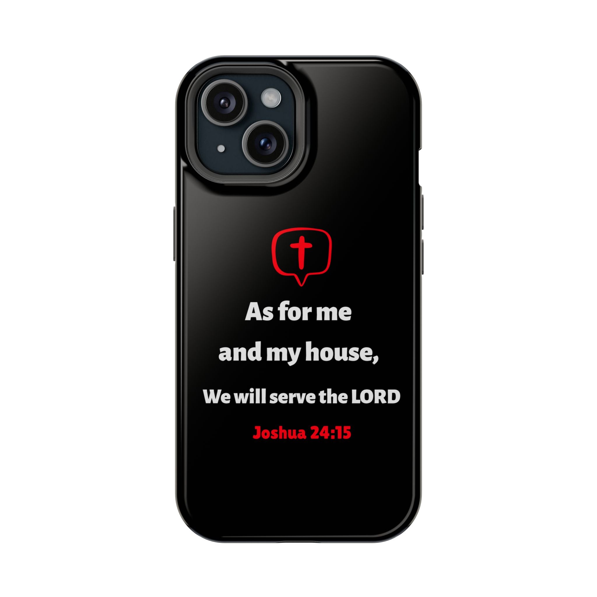 Inspirational Phone Case with bible verse Joshua 24:15 | Custom Magnetic Tough Case for iPhone series, Bible Verse Gifts, Faith-Based Accessories for Christians, Unique Phone Cover